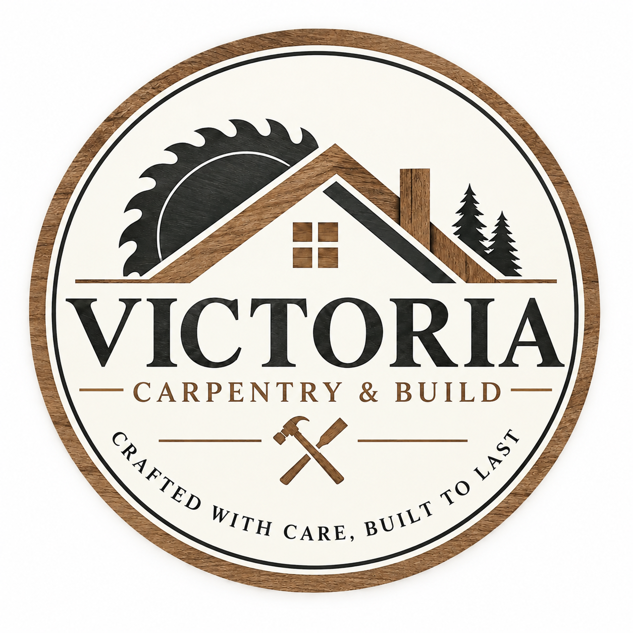 Wooden circular sign for Victoria Carpentry & Build featuring a house roof, trees, a saw, hammer, and screwdriver, with text: 'Victoria Carpentry & Build,' and the slogan 'Crafted with care, built to last.'