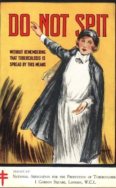 An old TB poster that reads 'DO NOT SPIT, without remembering that tuberculosis is spread by this means'