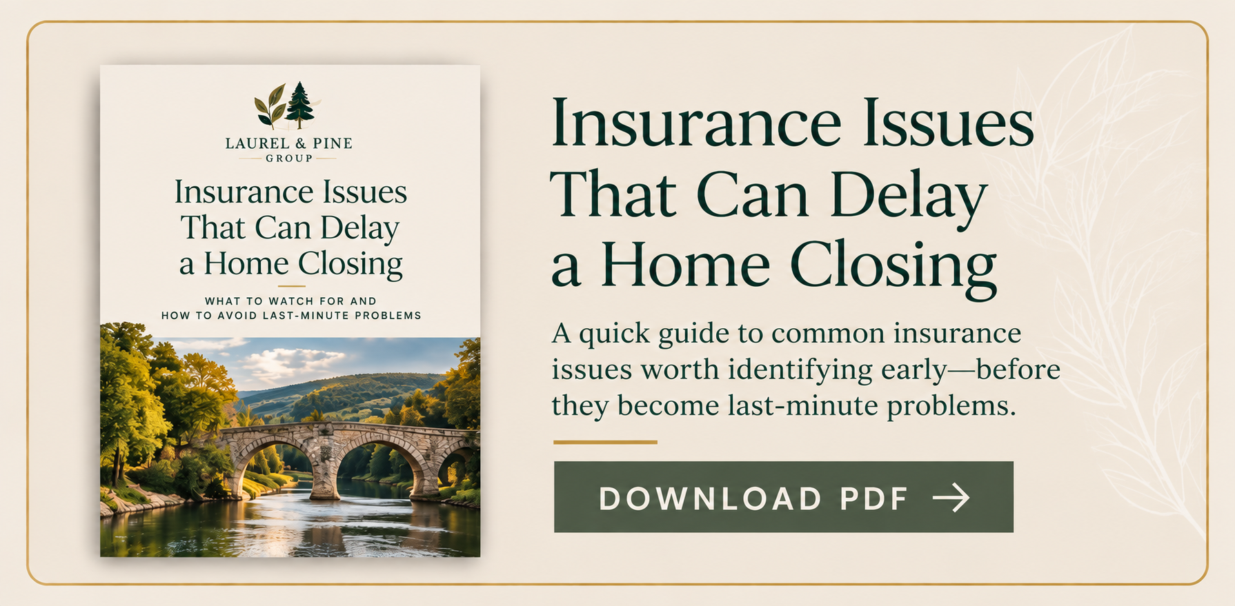 Laurel & Pine Group guide to insurance issues that can delay a home closing.