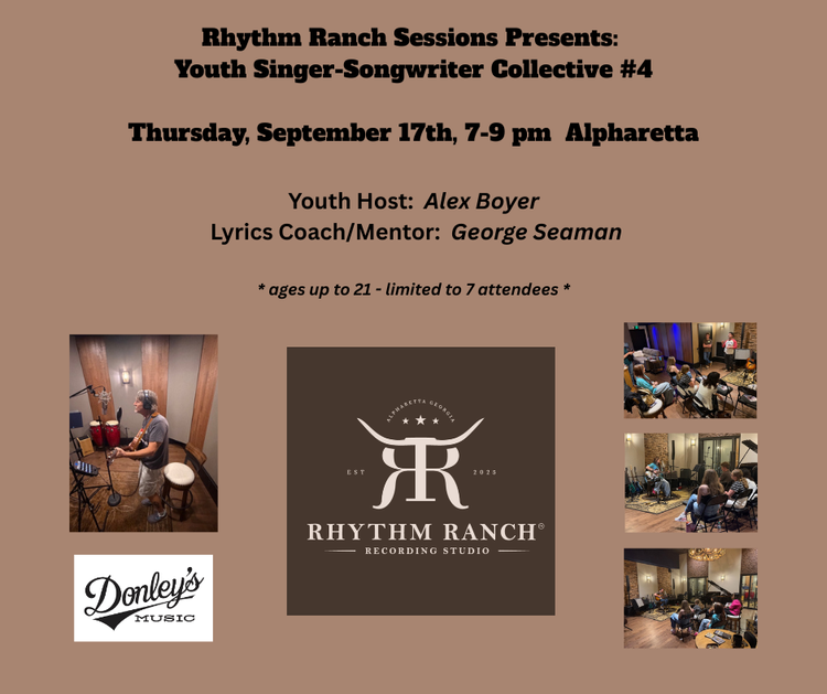 Poster for Rhythm Ranch Sessions youth singer-songwriter event on September 17th, 7-9 pm at Alpharetta, hosted by Alex Boyer with coach George Seaman, limited to 7 attendees, featuring photos of recording studio sessions and the Rhythm Ranch logo.