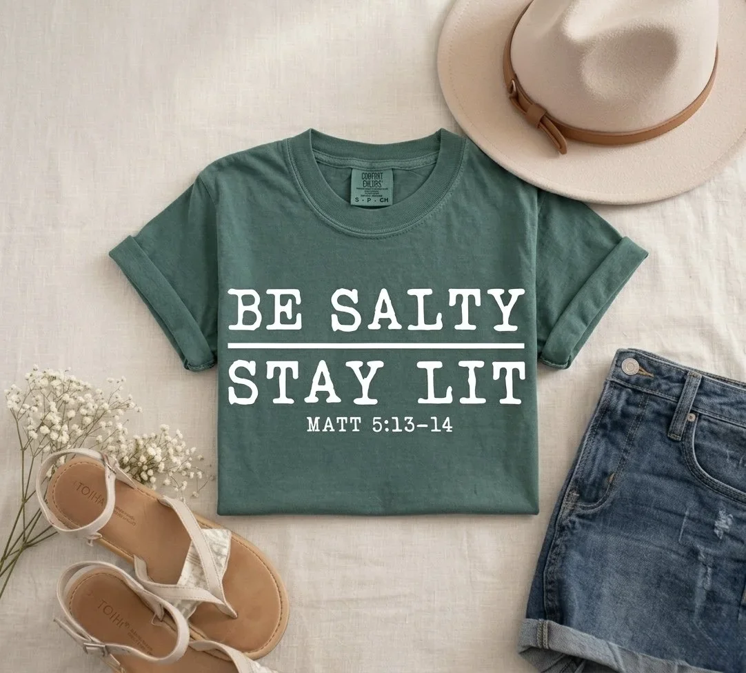 Be Salty Stay Lit