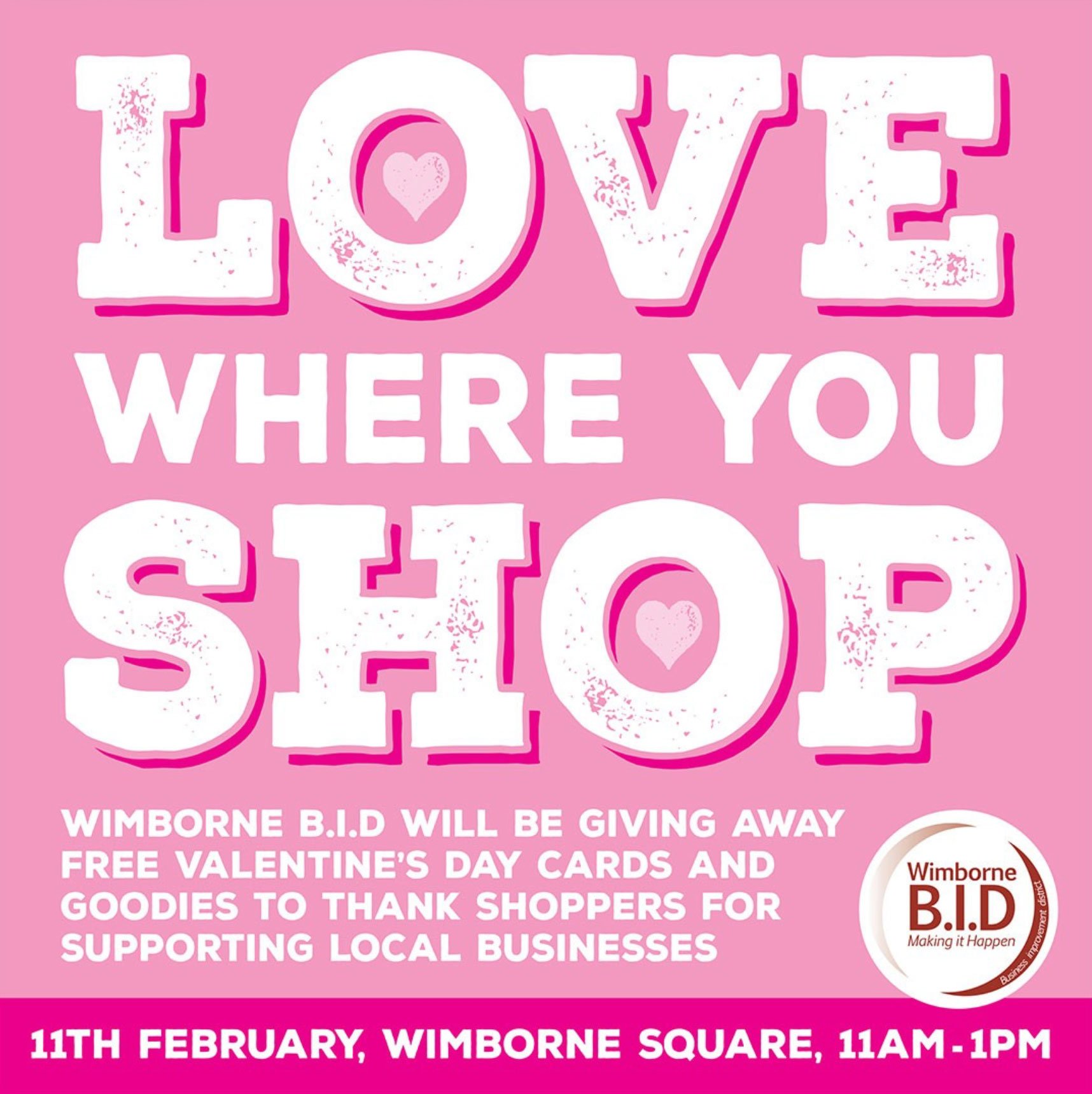 Pink flyer advertising free Valentine's Day cards and goodies from Wimborne B.I.D. on February 11th from 11 a.m. to 1 p.m. at Wimborne Square, featuring the word "LOVE" with a pink heart inside the "O" and the Wimborne B.I.D. logo.