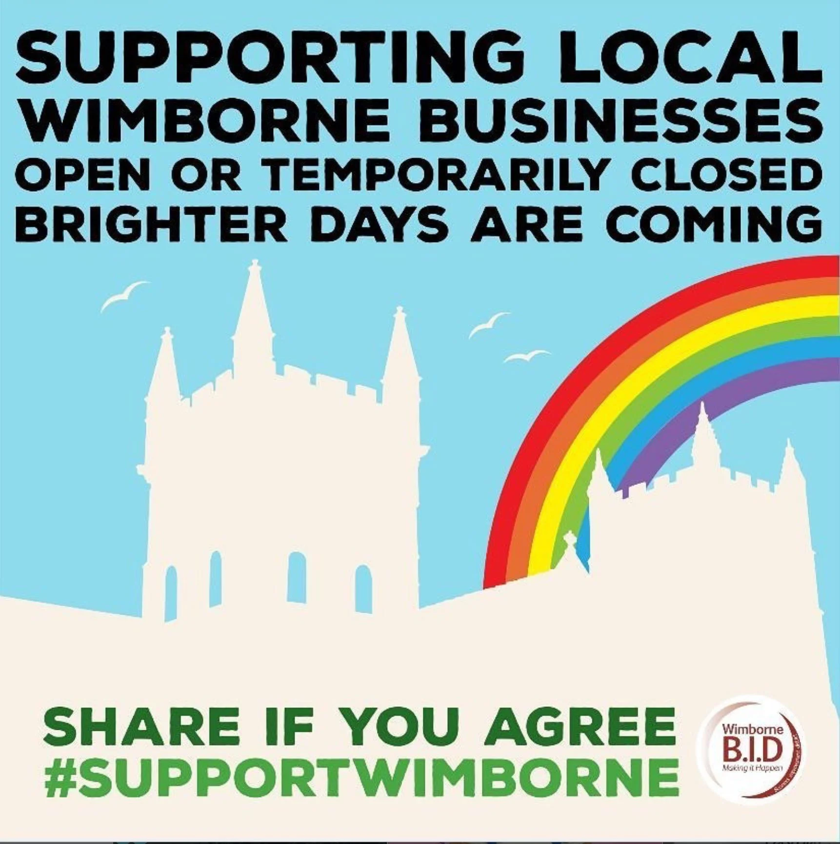 Sign supporting local Wimborne businesses with a rainbow and castle silhouette, promoting community solidarity.