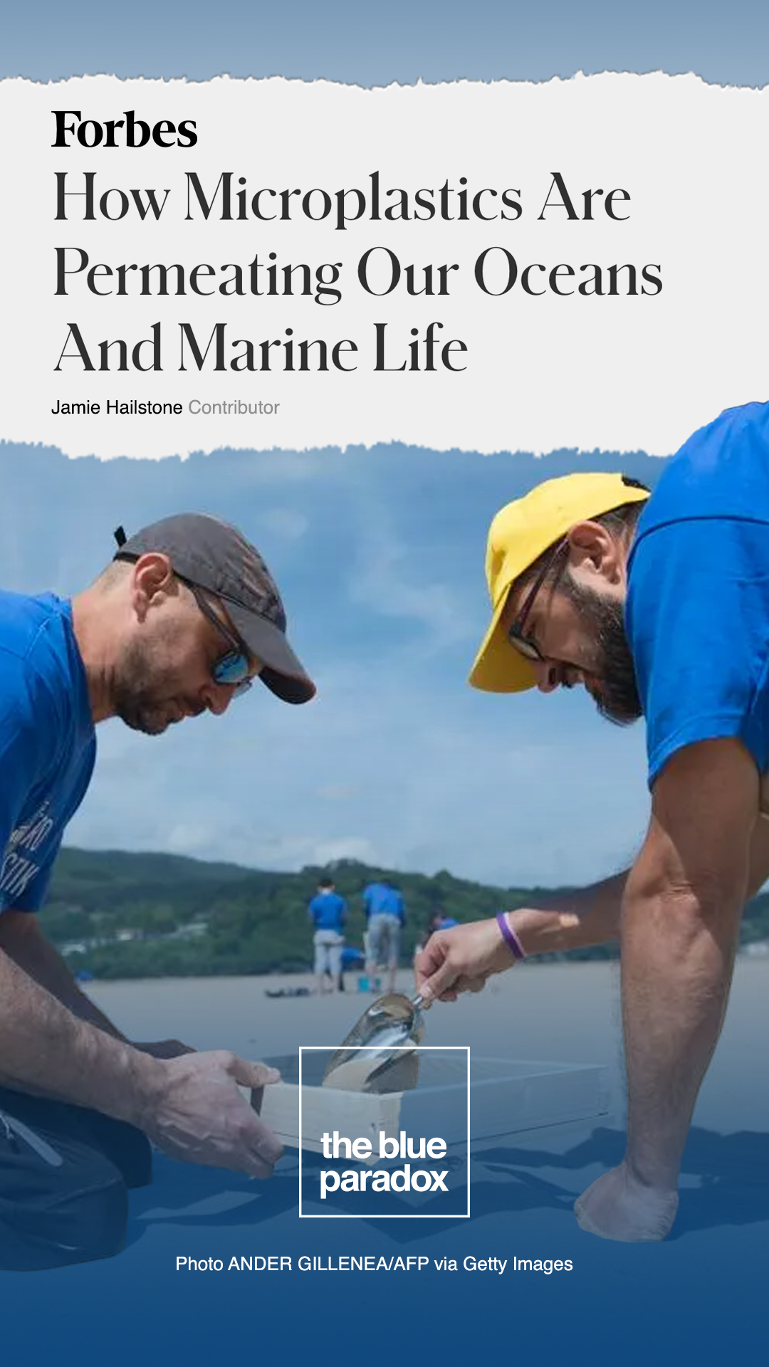 Cover of Forbes article titled "How Microplastics Are Permeating Our Oceans And Marine Life" by Jamie Hailstone, showing two men in blue shirts and hats examining water in a natural outdoor setting near a body of water with other people in the background.