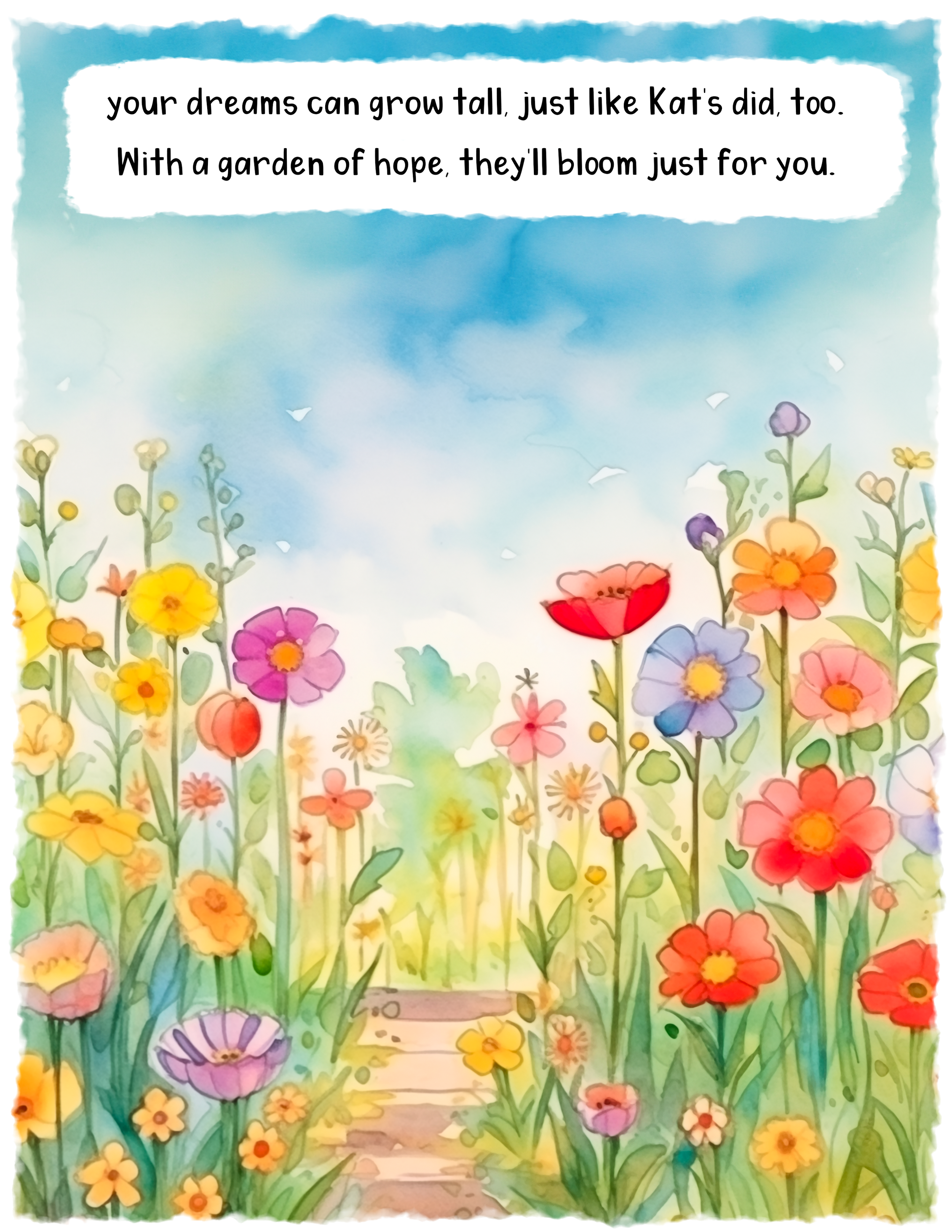 A watercolor illustration of a garden path surrounded by colorful flowers and a bright blue sky with white clouds, featuring a motivational quote at the top.