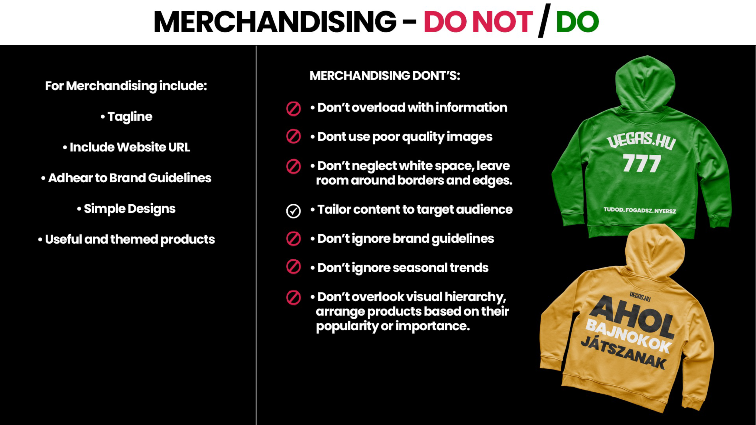 Merchandising advice infographic with a black background and colorful hoodies. The text is divided into do's and don'ts for merchandising, with some merchandise examples on the right side of the image.