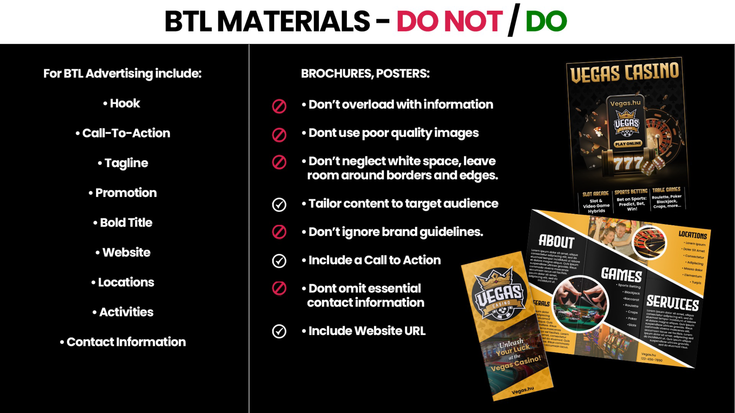 A set of guidelines for BTL advertising materials, emphasizing what to include and what to avoid, with examples of brochures, posters, flyers, and promotional materials for a Vegas casino.
