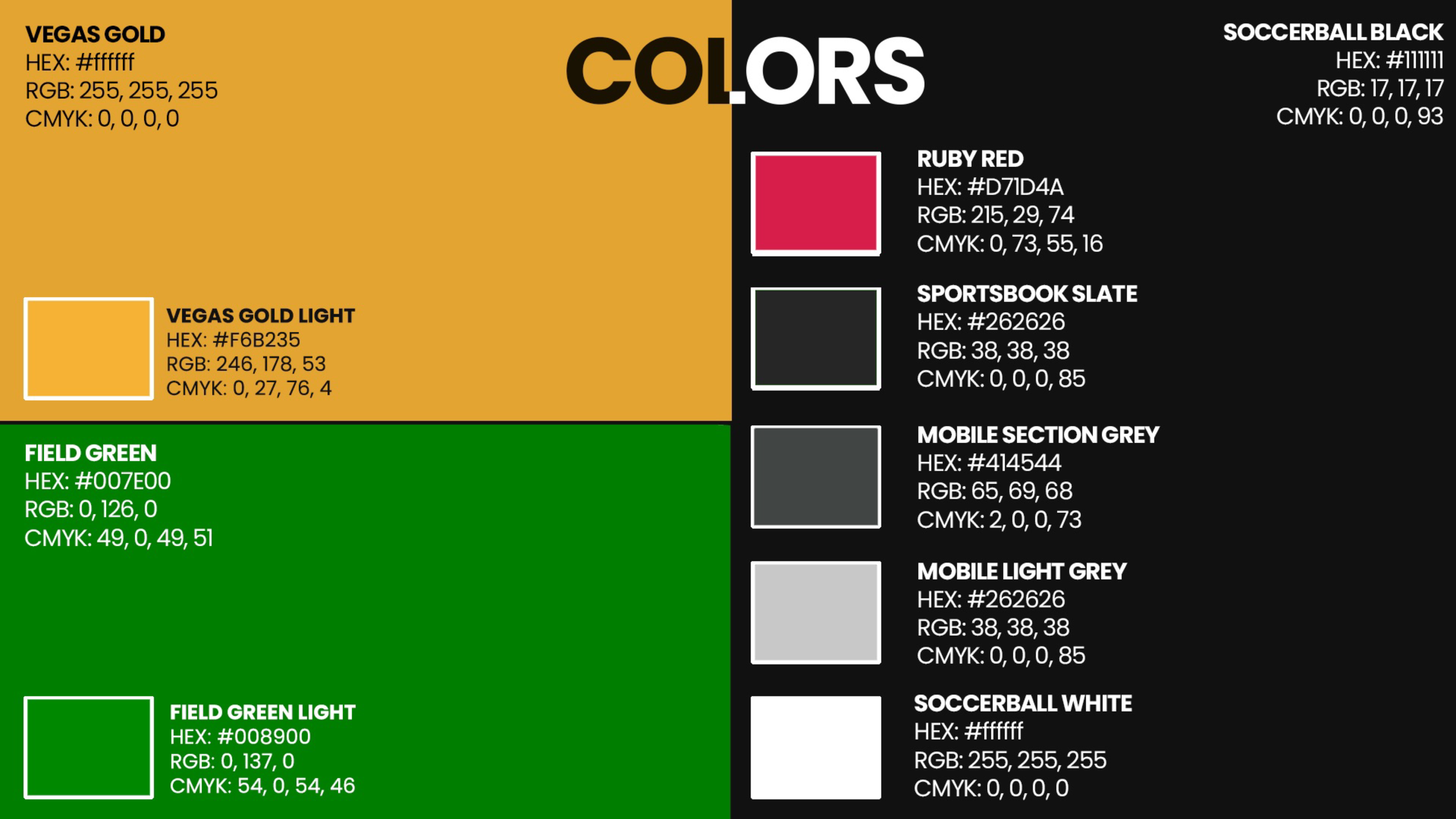 A color guide with various colors and their hexadecimal, RGB, and CMYK codes. The colors include Vegas Gold, Vegas Gold Light, Field Green, Soccerball Black, Ruby Red, Sportsbook Slate, Mobile Section Grey, Mobile Light Grey, and Soccerball White, each depicted with a square sample and labeled with their color names and codes.