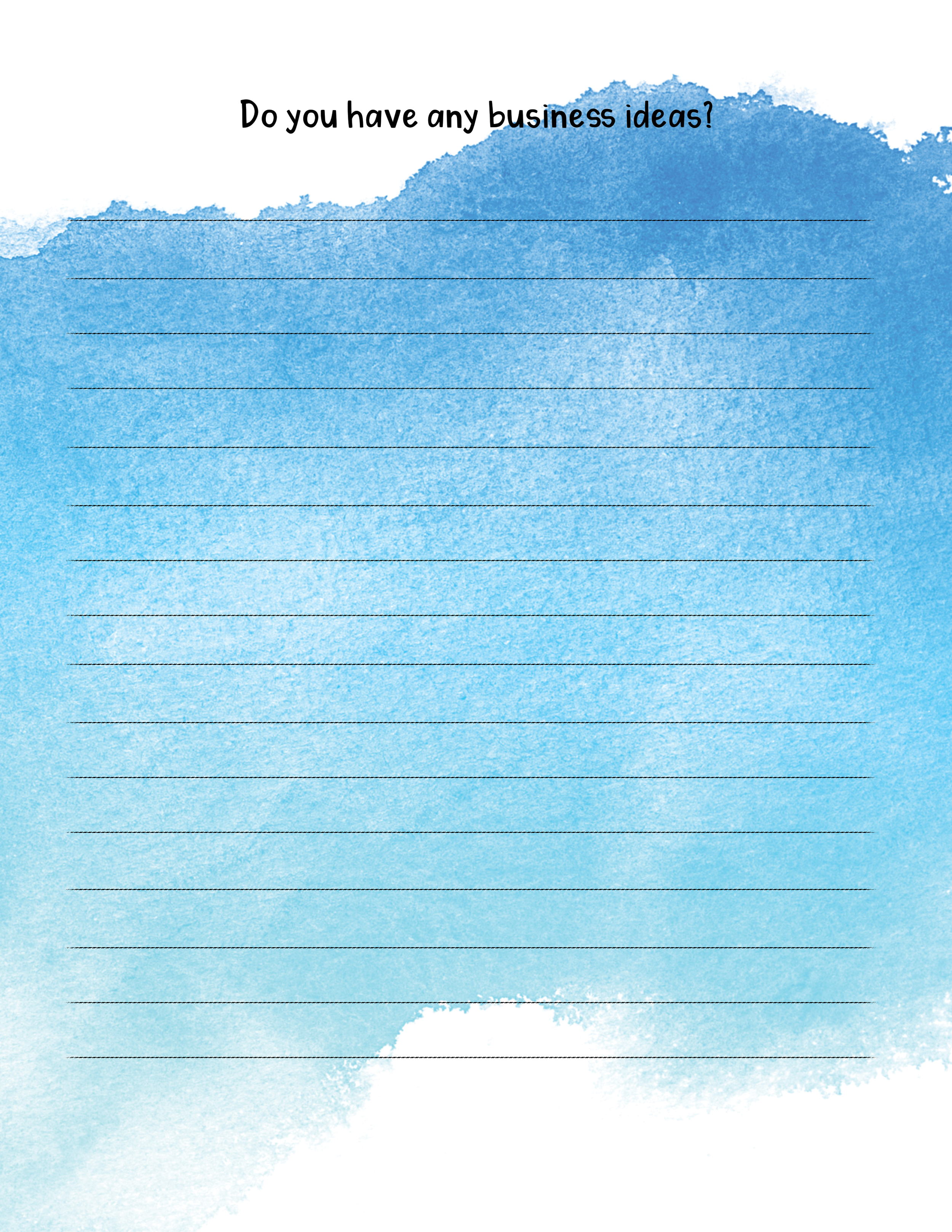 Blue watercolor background with black text saying 'Do you have any business ideas?' and lines for writing below.