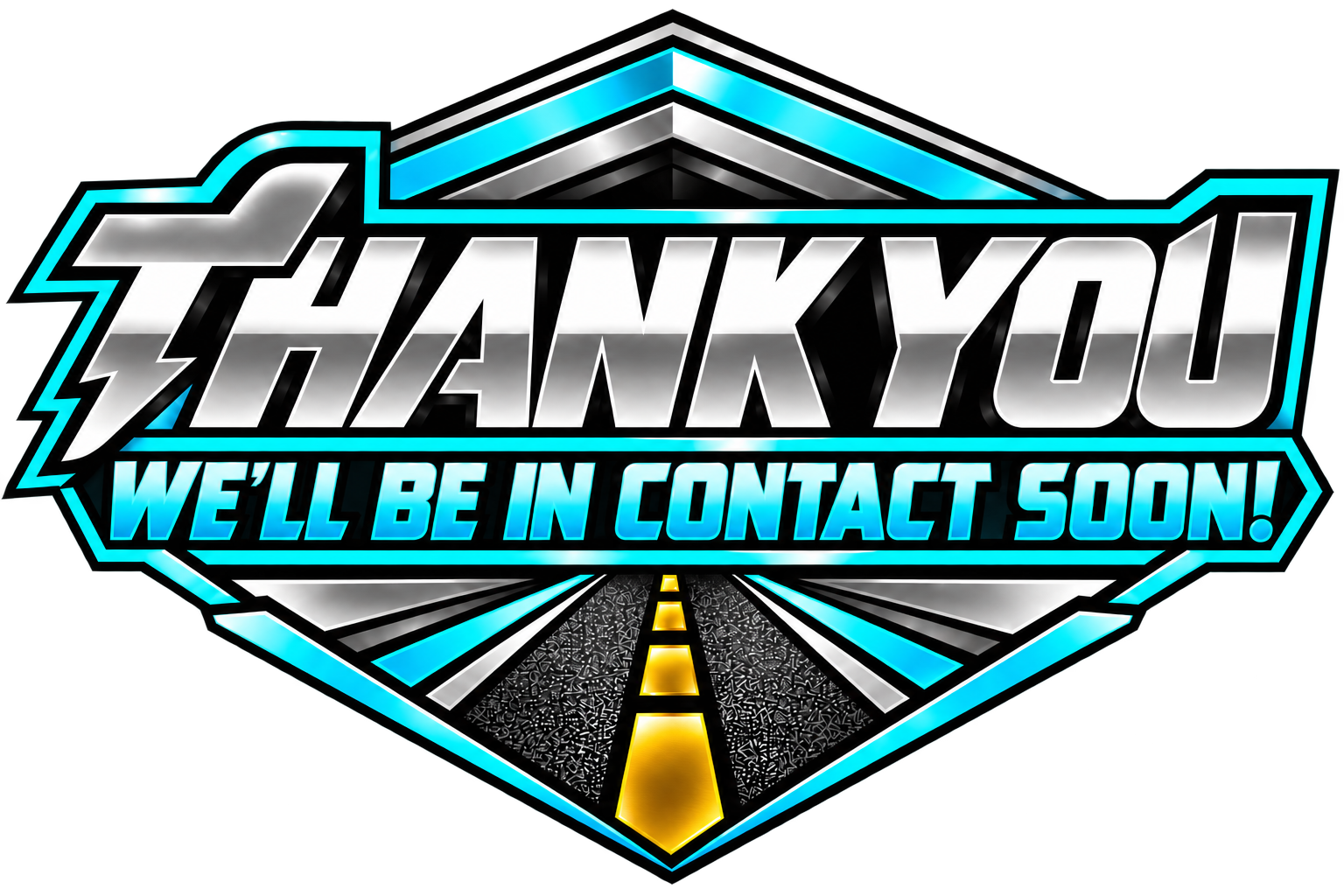 A stylized neon sign with a road extending into the distance, with the text 'THANK YOU! WE'LL BE IN CONTACT SOON!' in bold, bright letters.