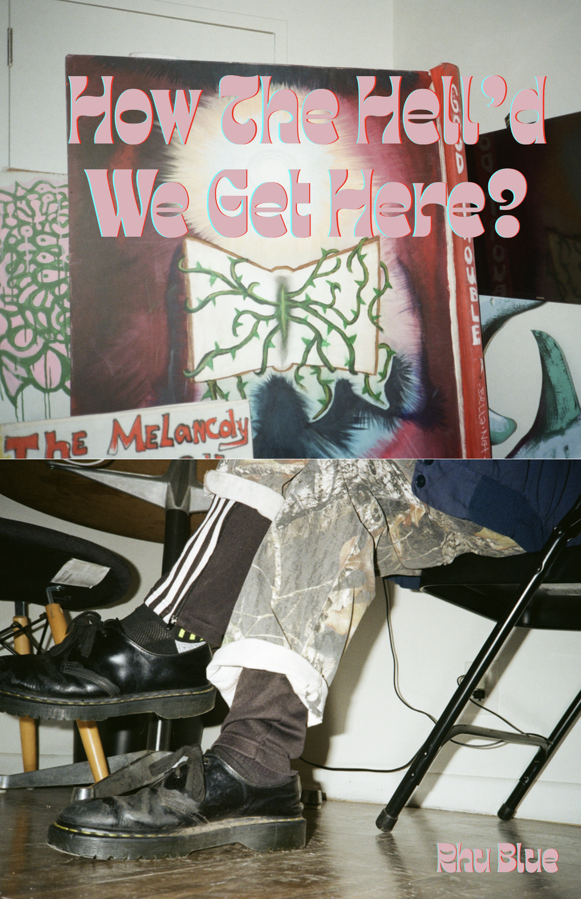 How the Hell'd We Get Here by Rhu Blue