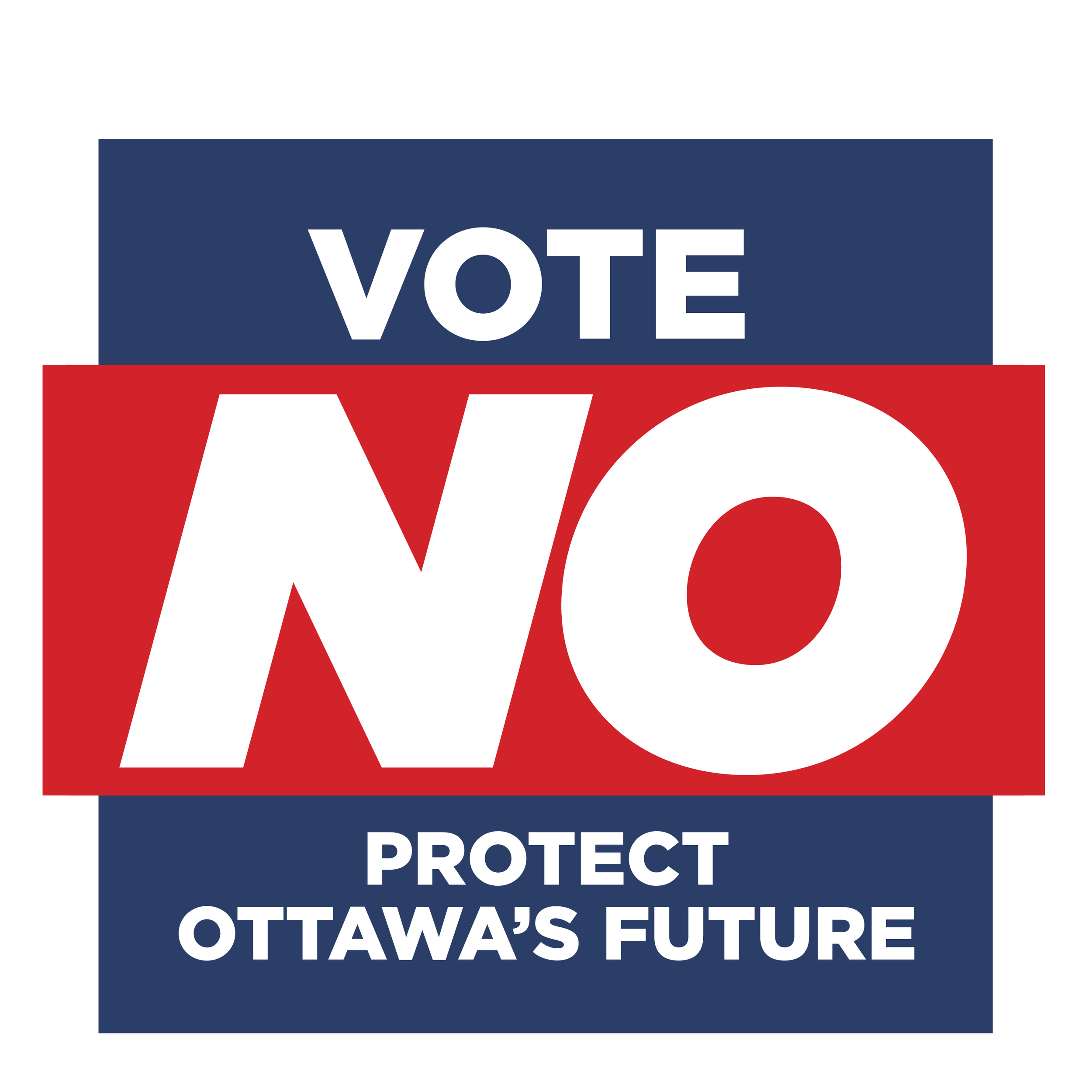"Vote No - Protect Ottawa's Future"