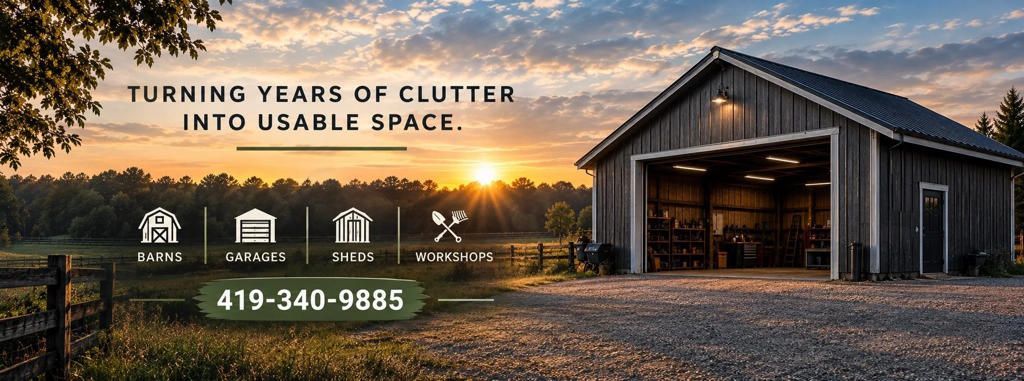 Sunset over a rural property with a large open barn, promotional text about converting clutter into usable space, icons for barns, garages, sheds, and workshops, and contact number 419-340-9885.