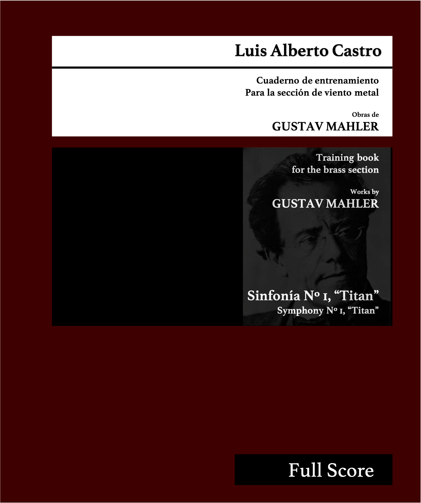 Cuaderno de entrenamiento para la sección de viento metal, Luis Alberto Castro
Training Book for the brass section Luis Alberto Castro, Mahler, Tchaikovsky, Strauss