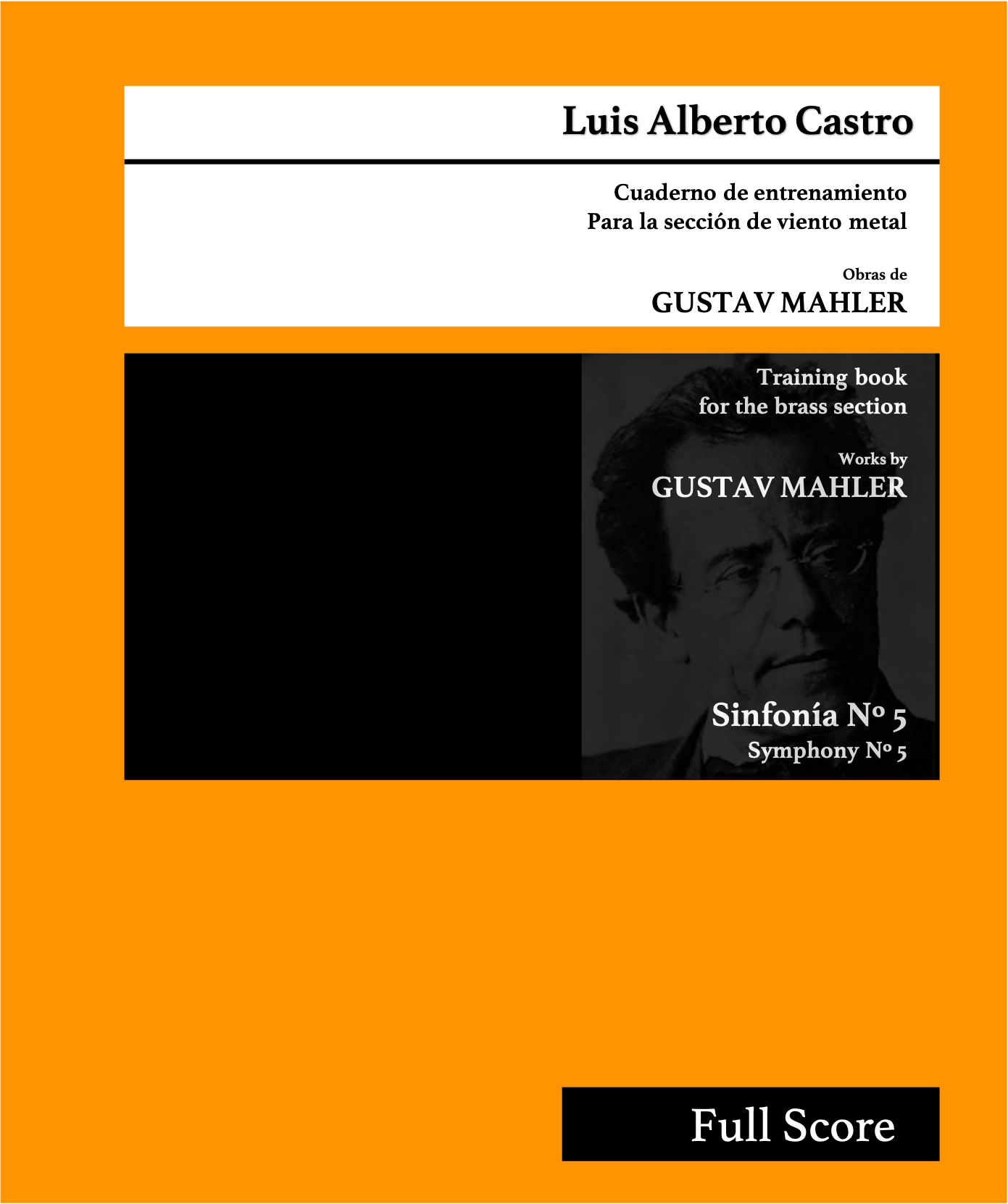 Cuaderno de entrenamiento para la sección de viento metal, Luis Alberto Castro
Training Book for the brass section Luis Alberto Castro, Mahler, Tchaikovsky, Strauss