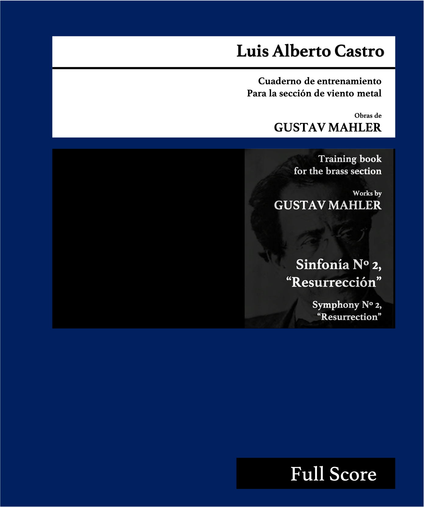 Cuaderno de entrenamiento para la sección de viento metal, Luis Alberto Castro
Training Book for the brass section Luis Alberto Castro, Mahler, Tchaikovsky, Strauss