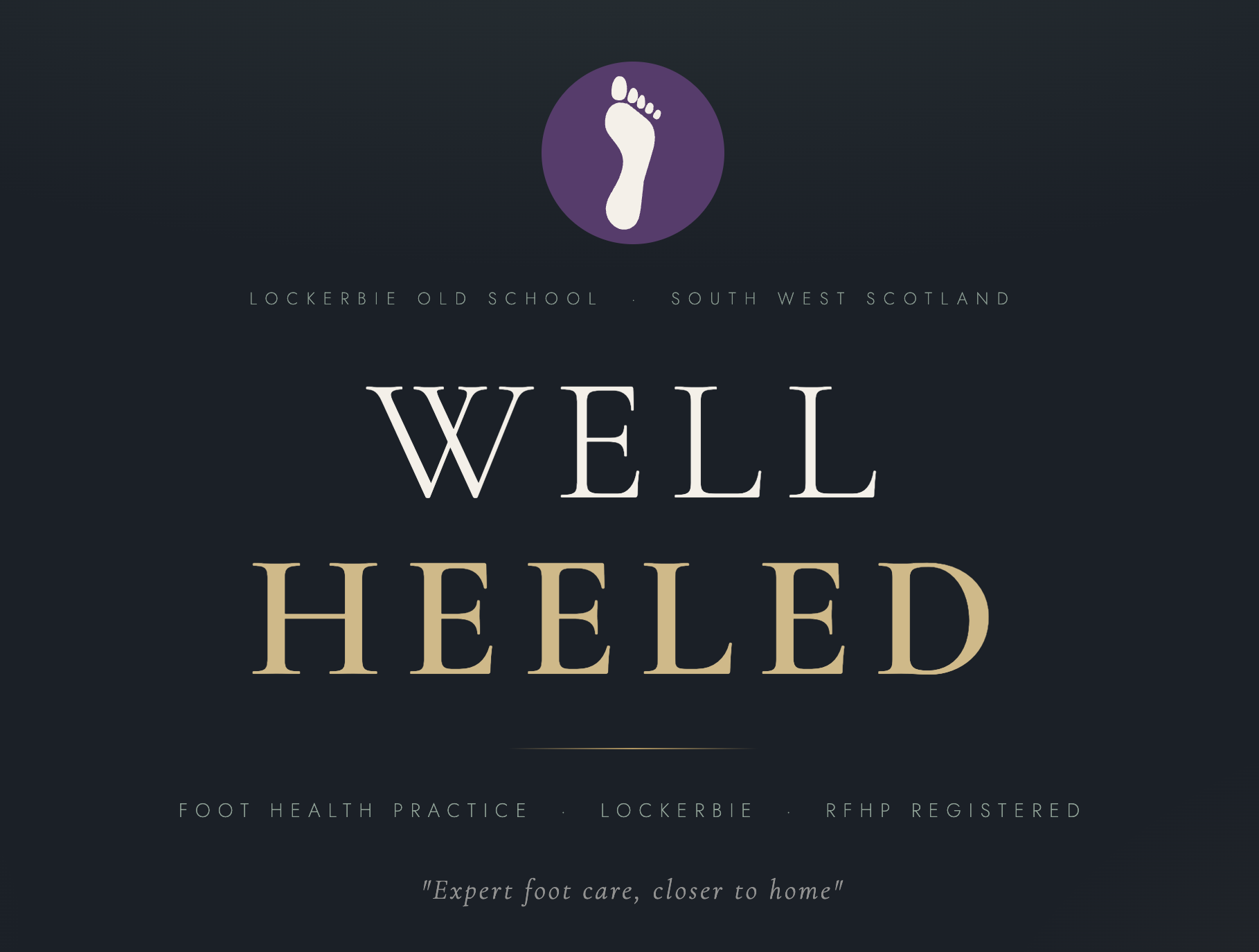 Logo with a purple circle and a white footprint icon. Text reads: 'Lockerbie Old School, South West Scotland'. Large text: 'WELL HELPED'. Smaller text: 'Foot Health Practice, Lockerbie, RHFP Registered'. Tagline: 'Expert foot care, closer to home'.