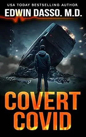 Book cover for Covert Covid, a Jack Bass thriller by Edwin Dasso, M.D.
