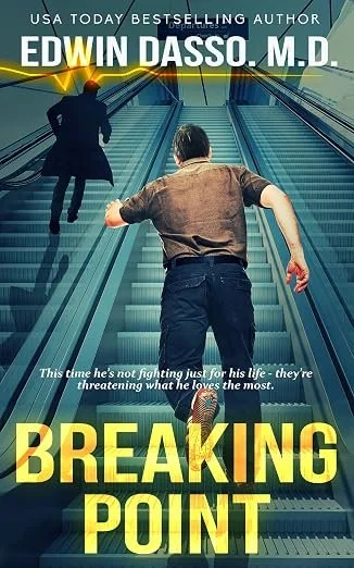 Book cover for Breaking Point, a Jack Bass thriller by Edwin Dasso, M.D.