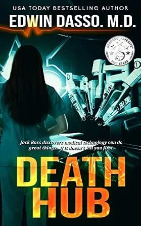 Book cover for Death Hub, a Jack Bass thriller by Edwin Dasso, M.D.
