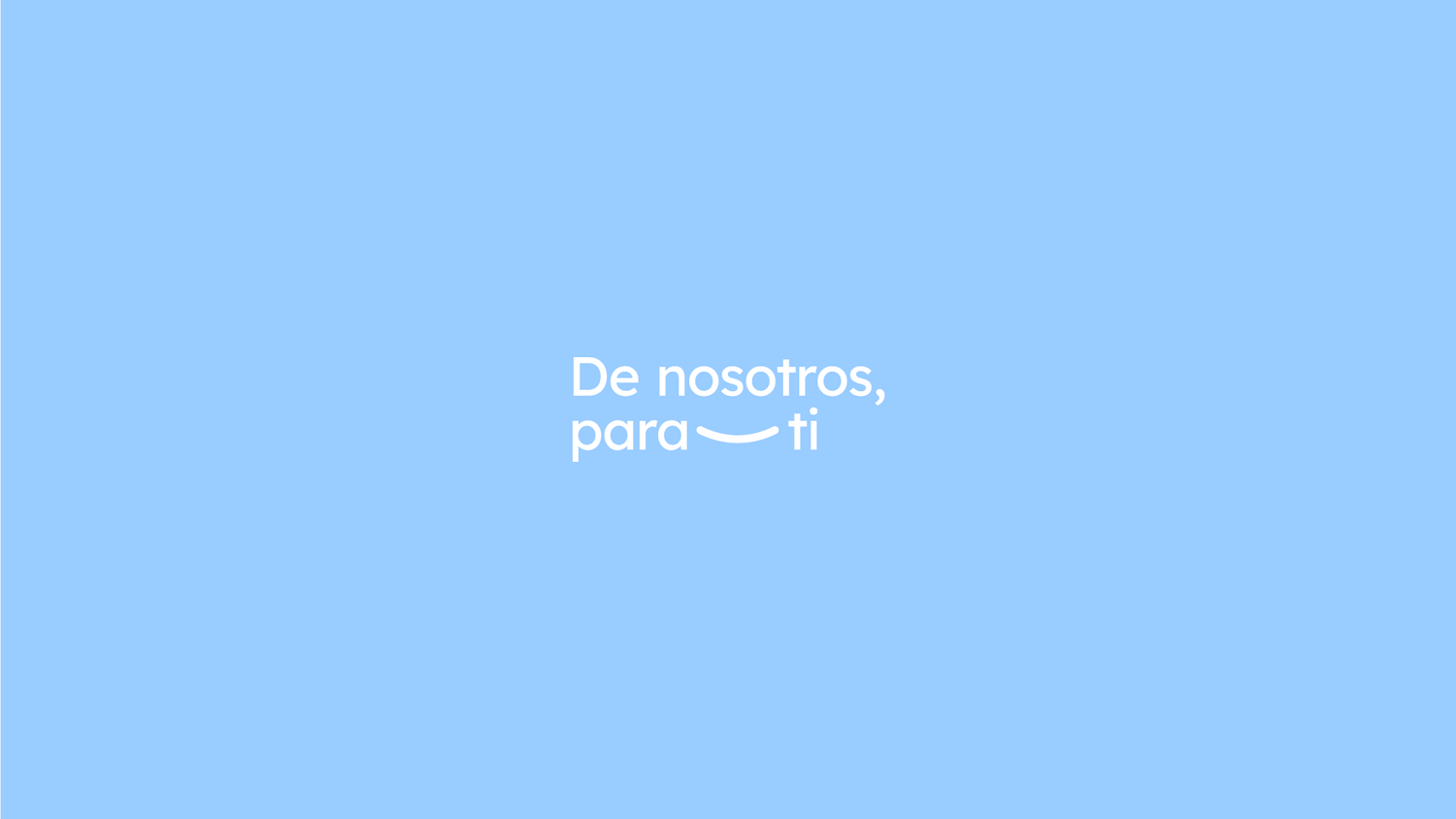 De nosotros para ti