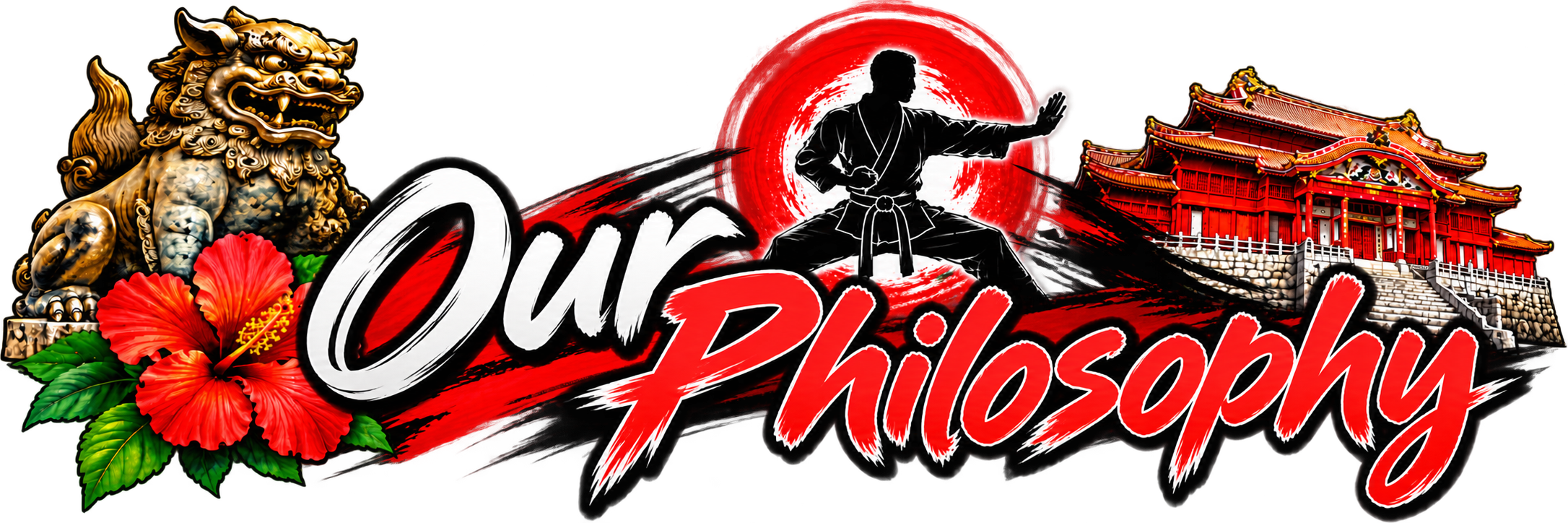 A graphic design featuring a lion statue, red hibiscus flowers, a silhouette of a martial artist with a red sun behind him, and a traditional Japanese building. The text reads "Our Philosophy" in bold, stylized font.