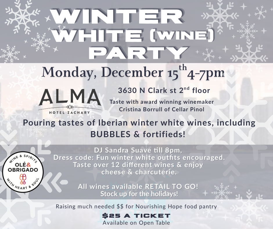 Event flyer for a Winter White (Wine) Party on Monday, December 15th from 4-7 pm at Alma, Hotel Zachary, 3630 N Clark St, 2nd floor. Features Iberian winter white wines, a DJ till 8 pm, and dress code encouraged. Tickets are $25, available on open ta