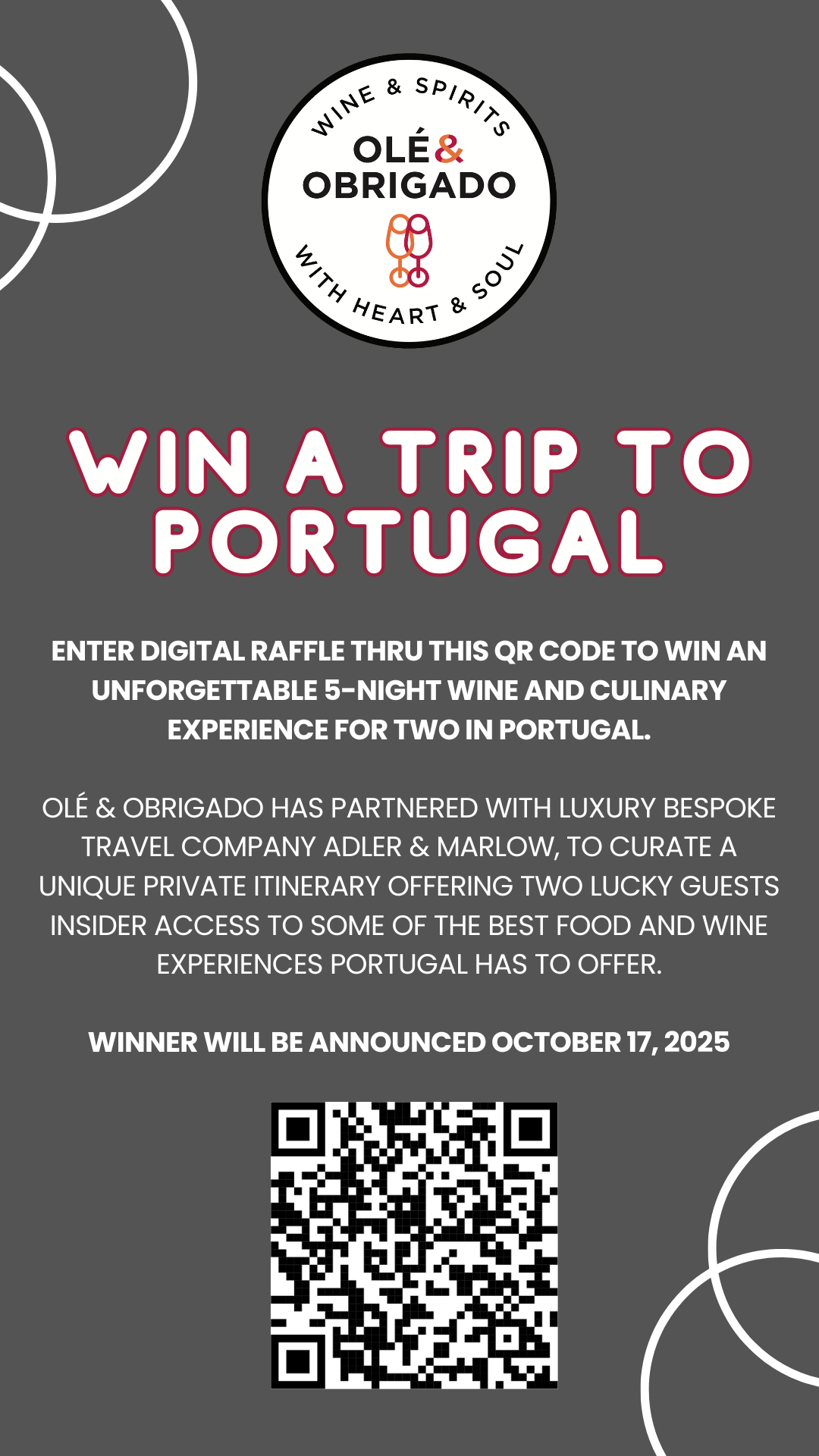 A digital flyer announcing a contest to win a trip to Portugal, with a QR code for entry, sponsored by Olé & Obrigado, Wine & Spirits, with decorative circles on a dark background.