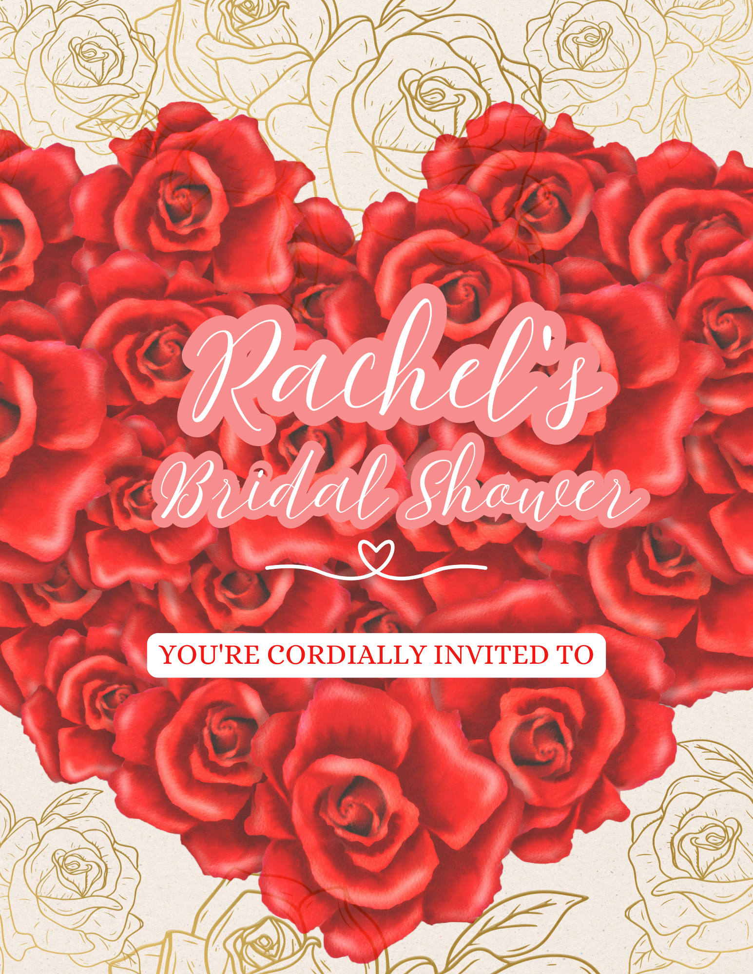 A wedding invitation card with a background of a large heart made of red roses, a faint outline of roses in gold at the top and bottom corners, with the words 'Rachel's Bridal Shower' in pink script in the center, and a small red and white section at the bottom that reads 'You're cordially invited to'.