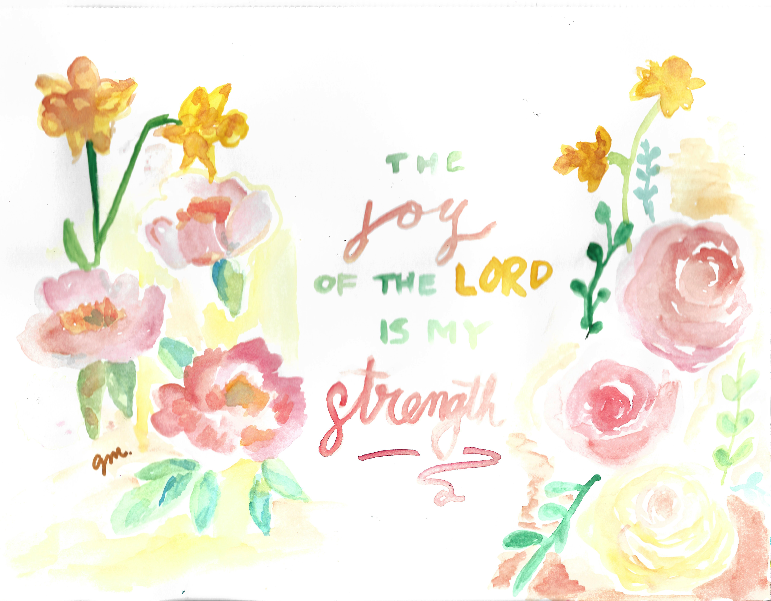 Watercolor illustration with pastel-colored flowers and the text 'The joy of the Lord is my strength' written in colorful, handwritten style.