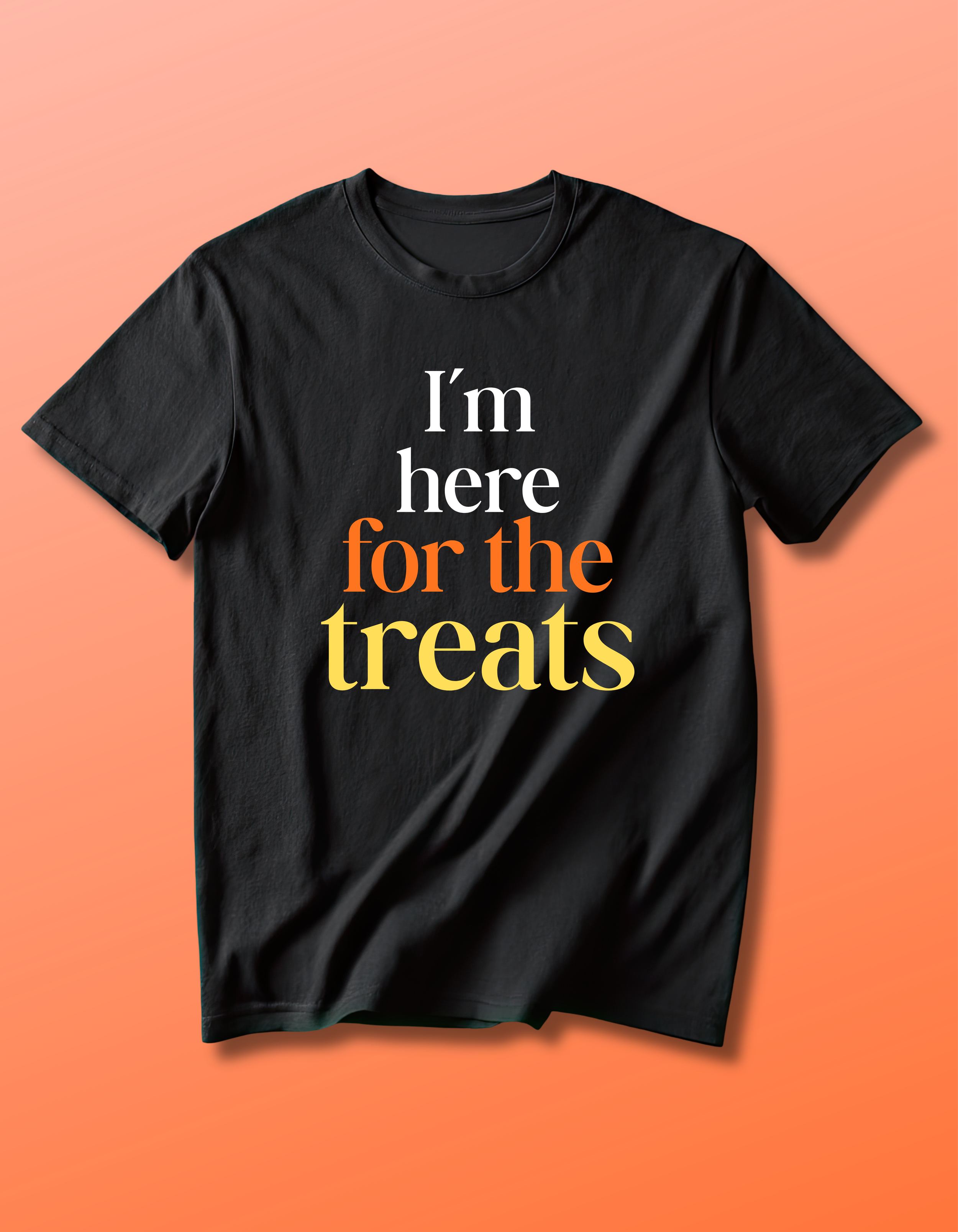 I'm Here for the Treats | Tee