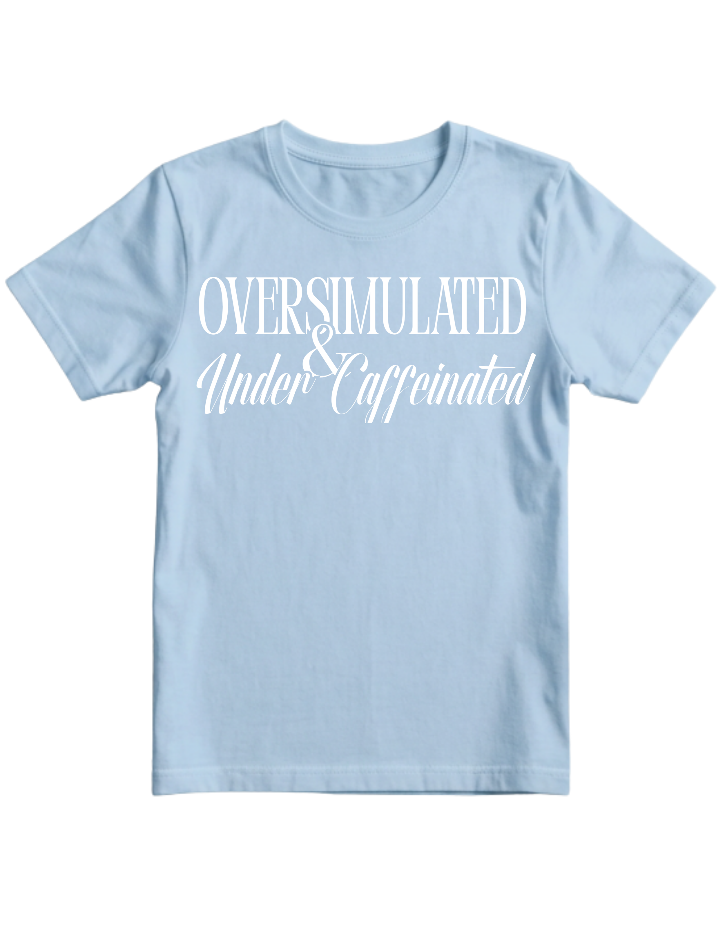Overstimulated | Tee