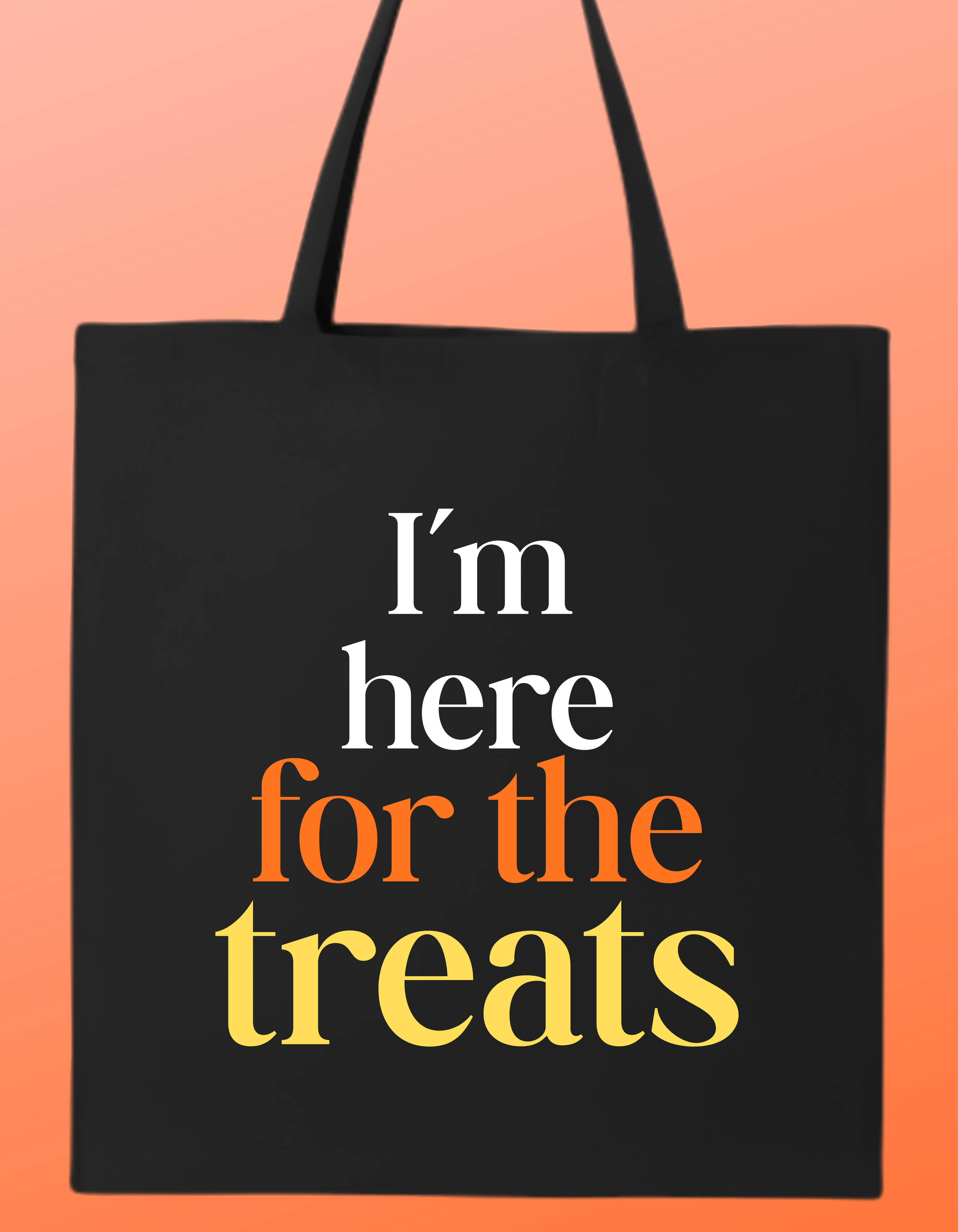 I'm Here for the Treats | Tote