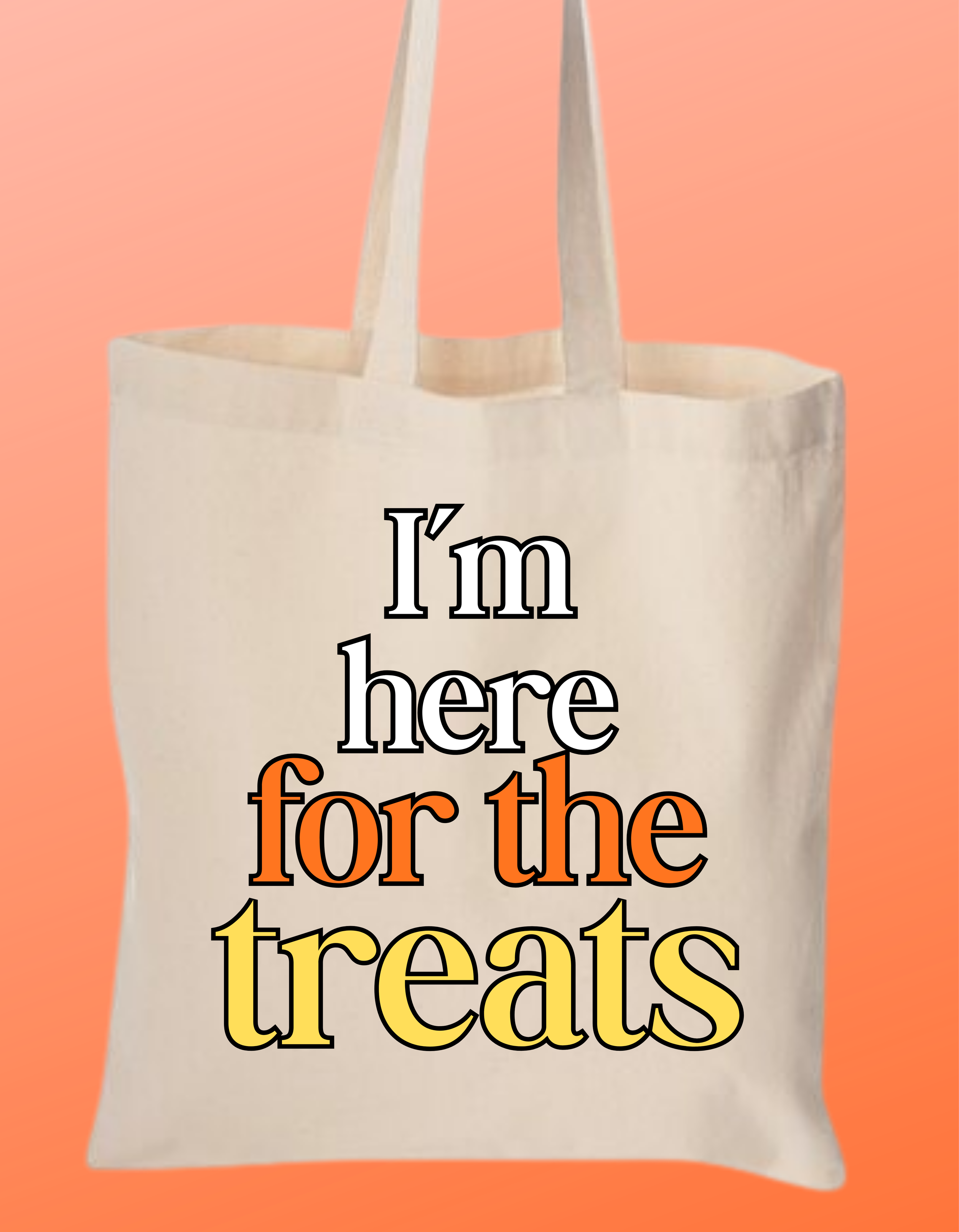 I'm Here for the Treats | Tote
