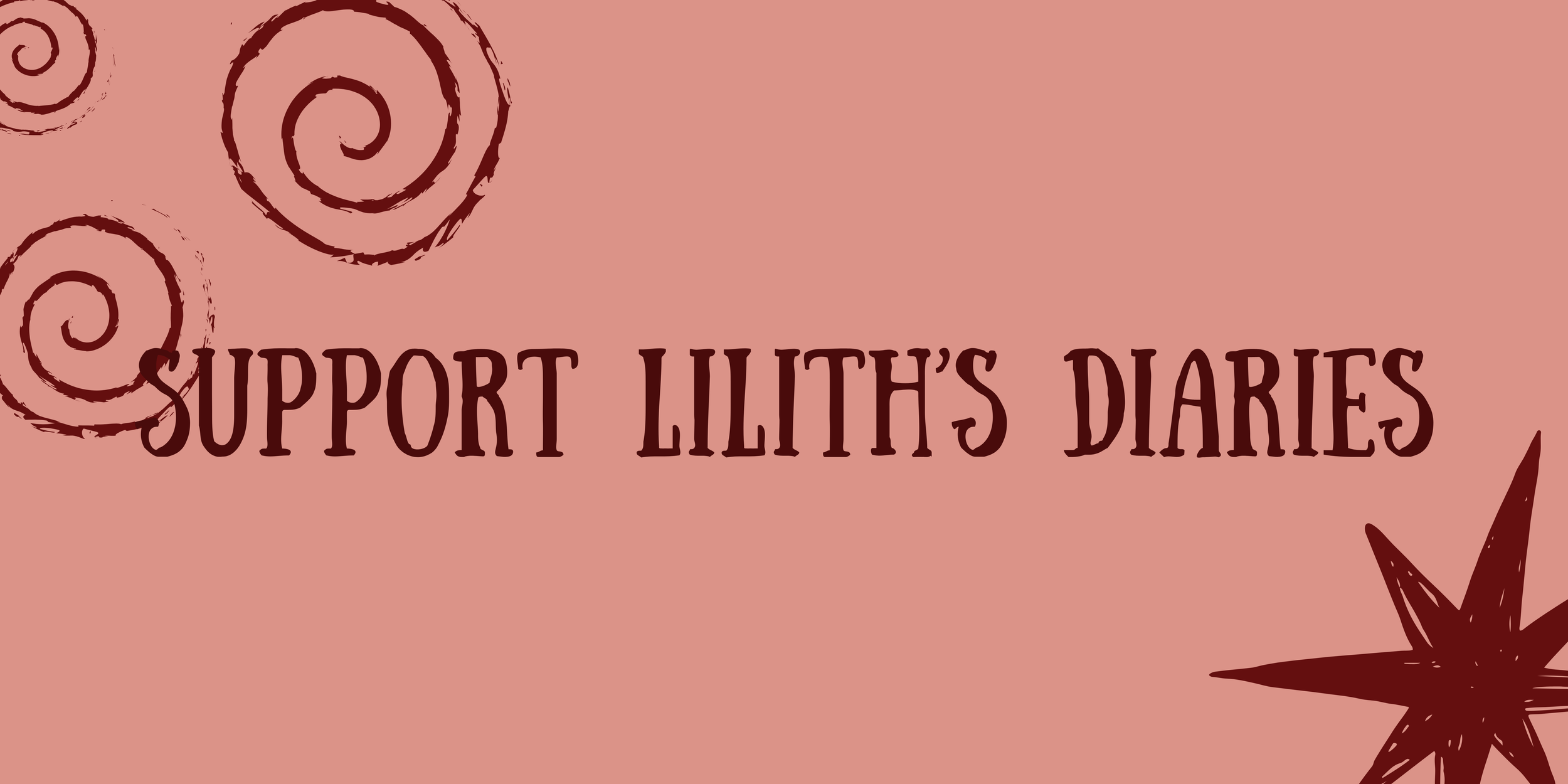 Pink banner containing the words 'Support Lilith's Diaries' in dark red