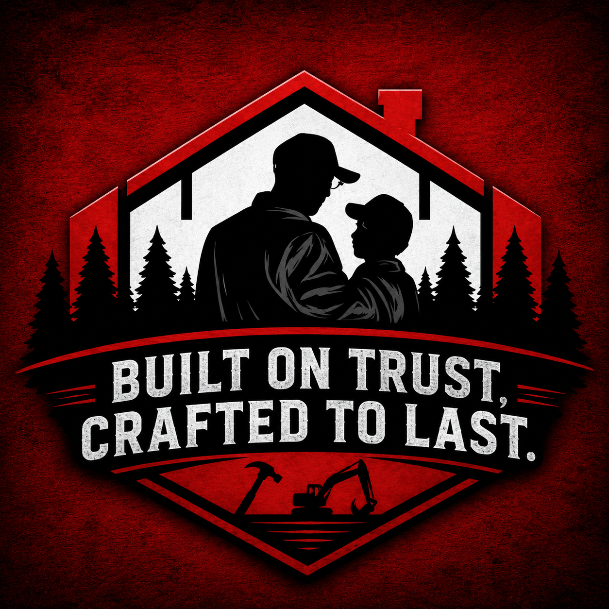 Silhouette of a man and boy looking at each other inside a house, with trees and construction equipment below, and the text "Built on Trust, Crafted to Last."