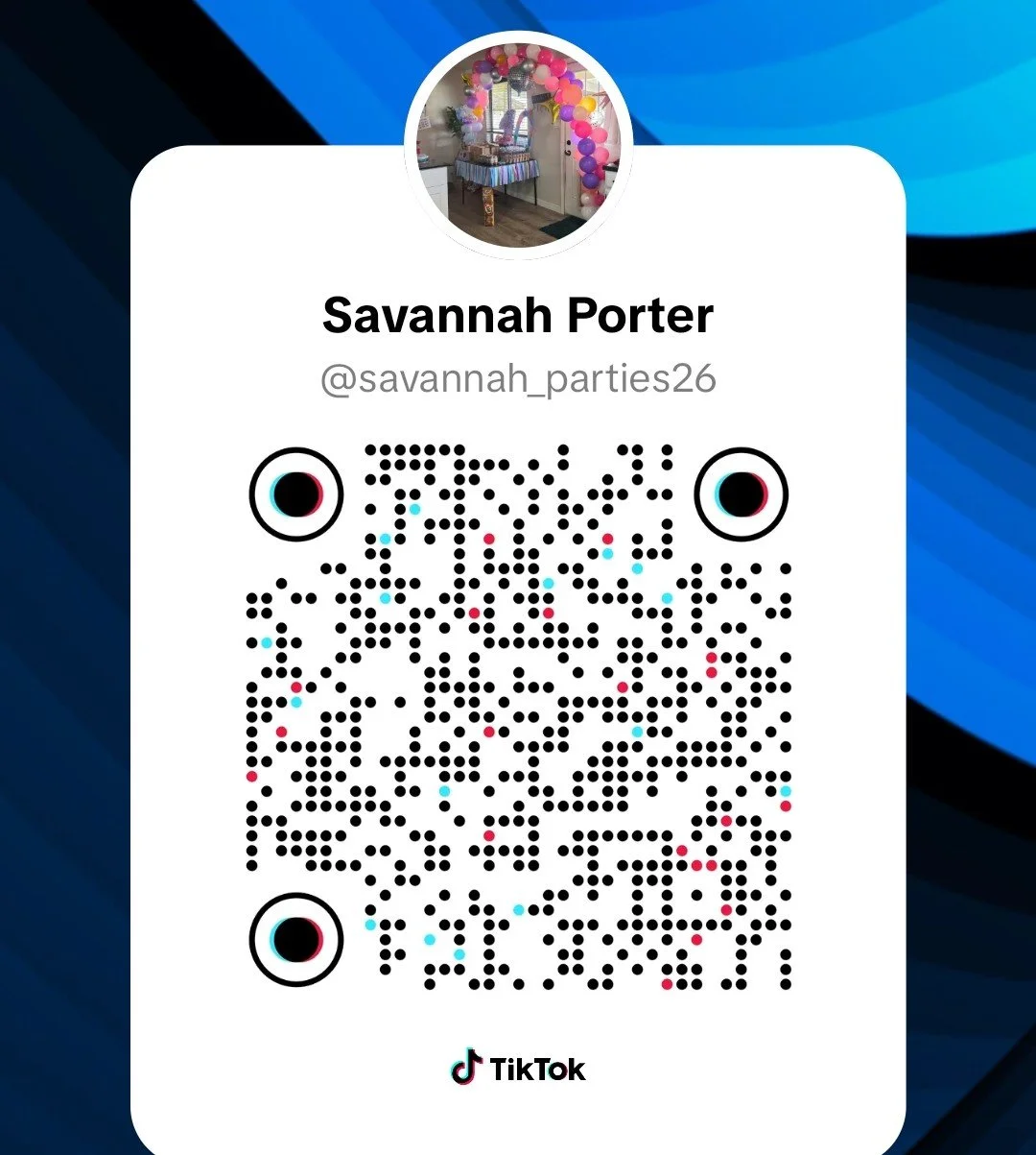 A TikTok QR code for Savannah Porter with her username @savannah_parties26, with a circular profile picture showing a decorated party setup with balloons.