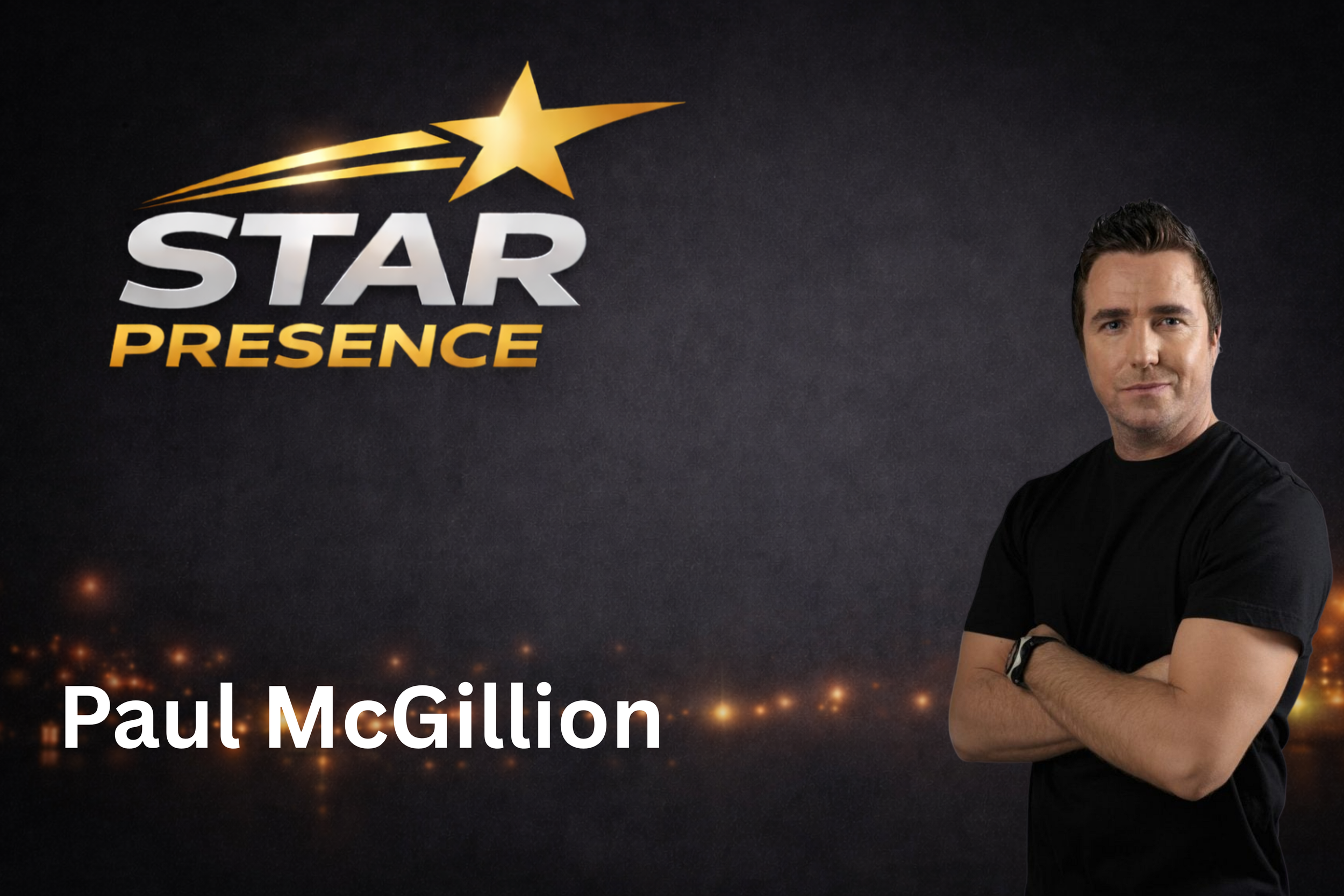 Promotional graphic for Paul McGillion's appearance on 'Star Presence' featuring a black background, gold and white text, a stylized star with trailing lines, and a photo of Paul McGillion with crossed arms and a confident expression.