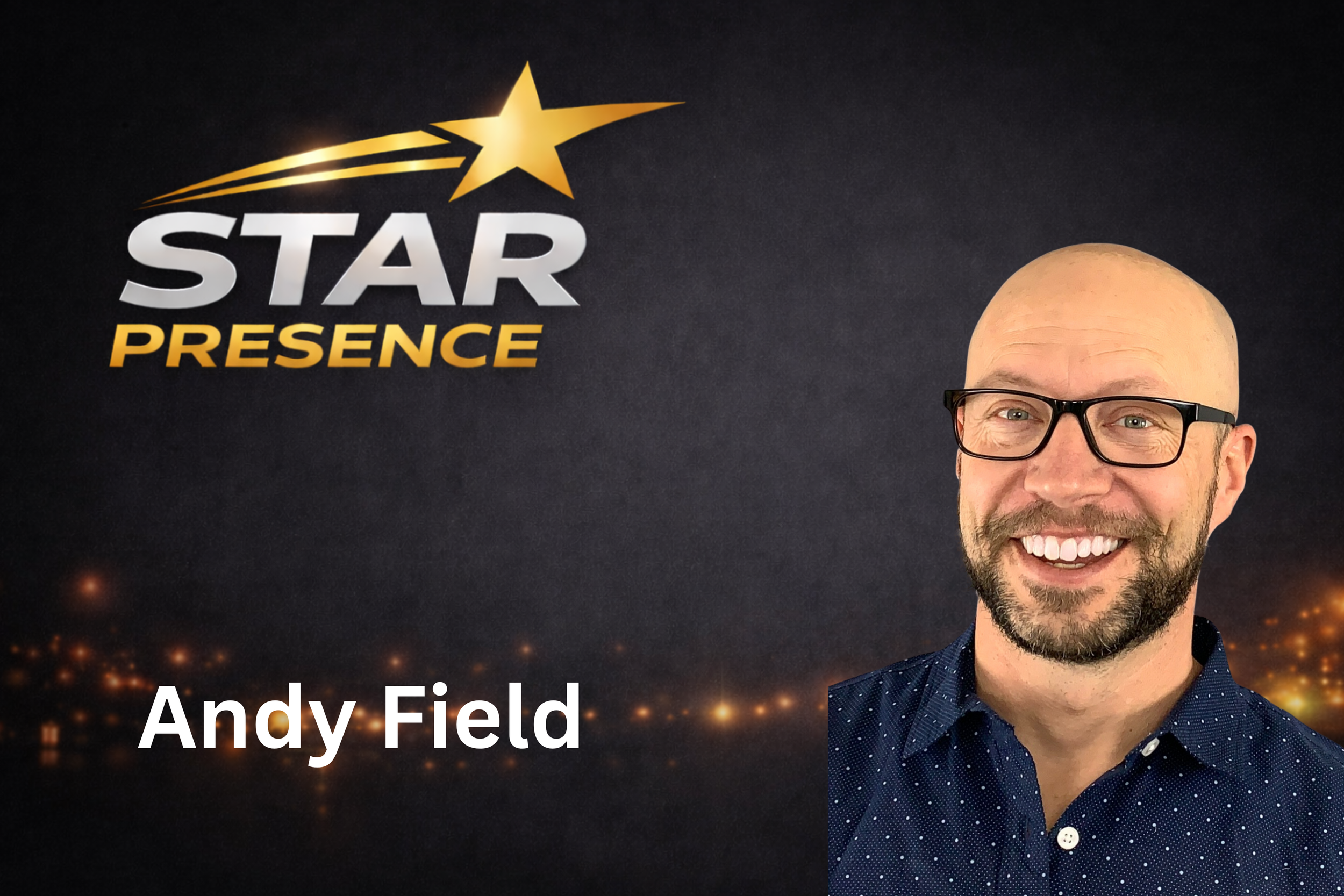 Brightest star with a trailing streak on a dark background. Text reads "STAR PRESENCE" and the name "Andy Field". Part of a smiling man's face is visible on the right side.