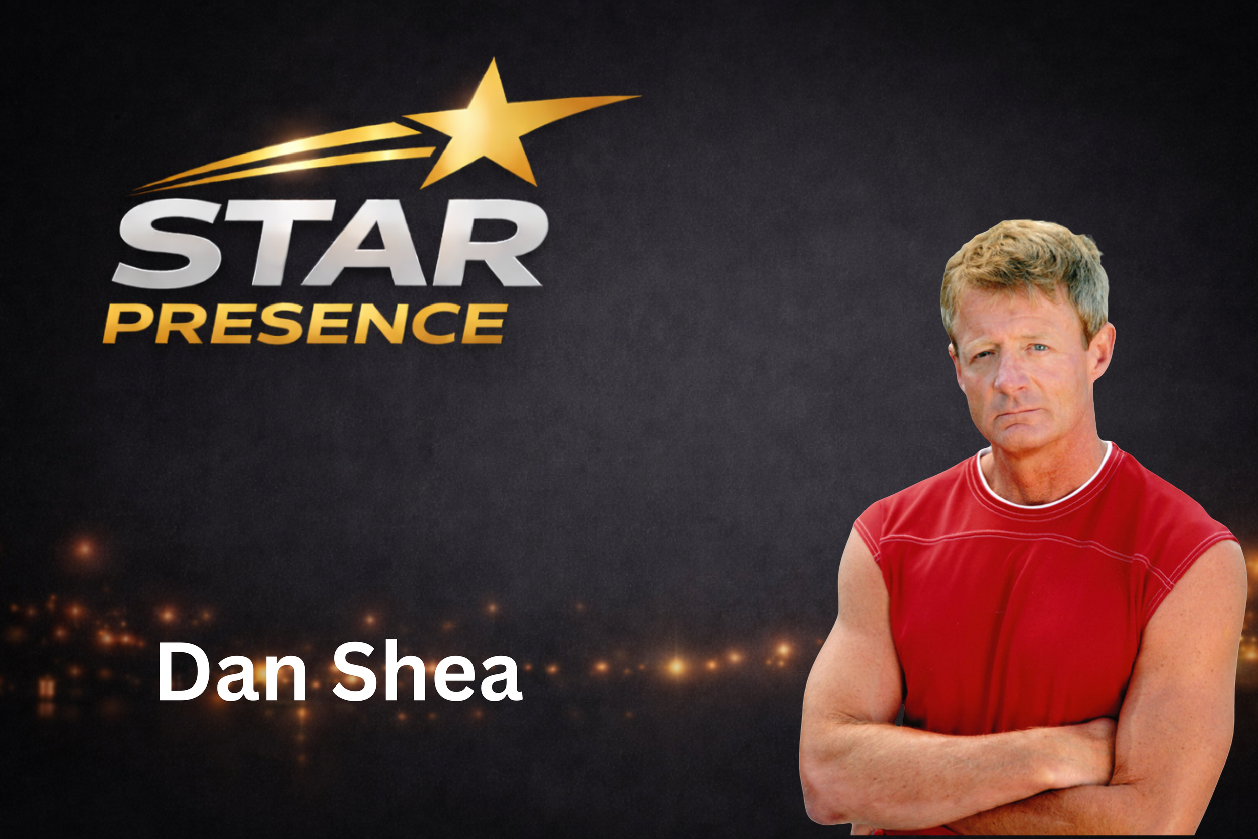 A promotional poster featuring the logo for 'Star Presence' and a photo of Dan Shea wearing a red shirt, with arms crossed, standing against a dark background.