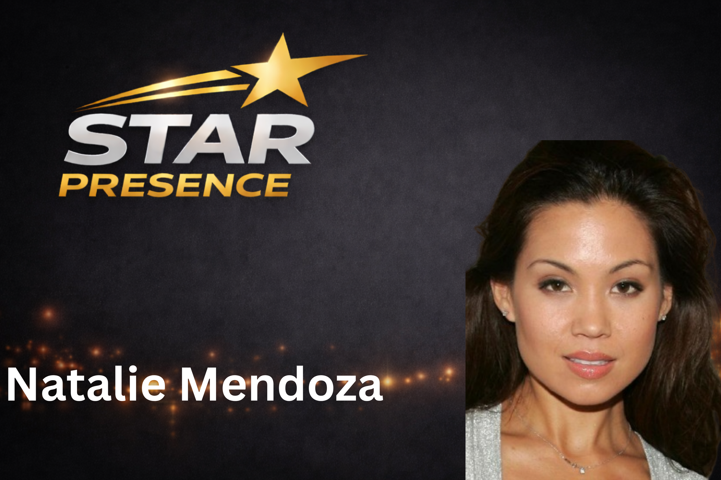 Logo for Star Presence with a star shooting across the logo, and a photograph of Natalie Mendoza, an Asian woman with shoulder-length dark brown hair, wearing a sparkly top and jewelry.