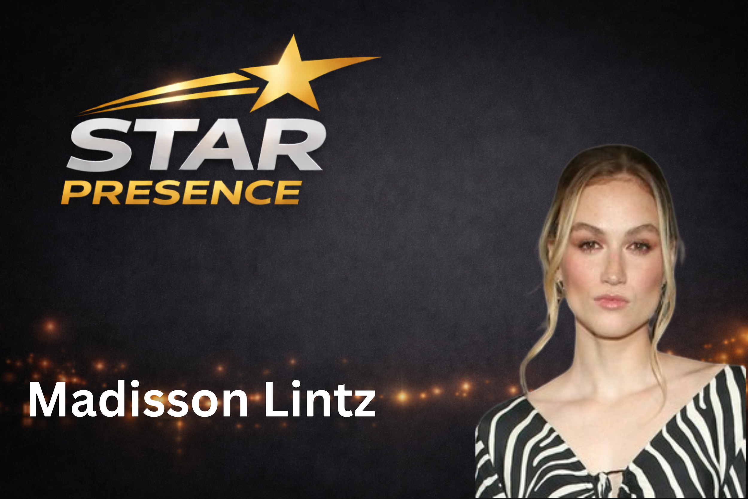 A promotional graphic for Star Presence featuring a woman with blonde hair wearing a black and white striped top, with the name 'Madisson Lintz' displayed below.