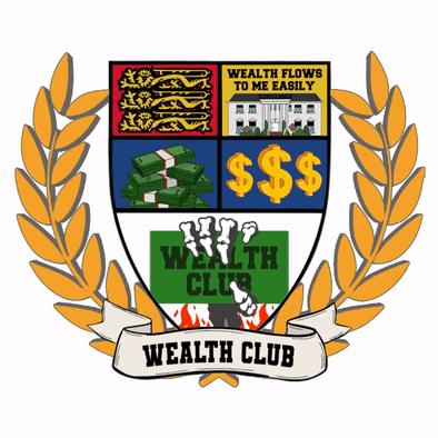 The emblem of the Wealth Club features a shield with four quadrants, surrounded by a gold laurel wreath, and a banner below reading 'WEALTH CLUB'. The top left quadrant shows yellow lions on a red background, with the text 'WEALTH FLOWS TO ME EASILY'. The top right has a house with money symbols, the bottom left depicts a pile of money, and the bottom right shows a handshake over flames.