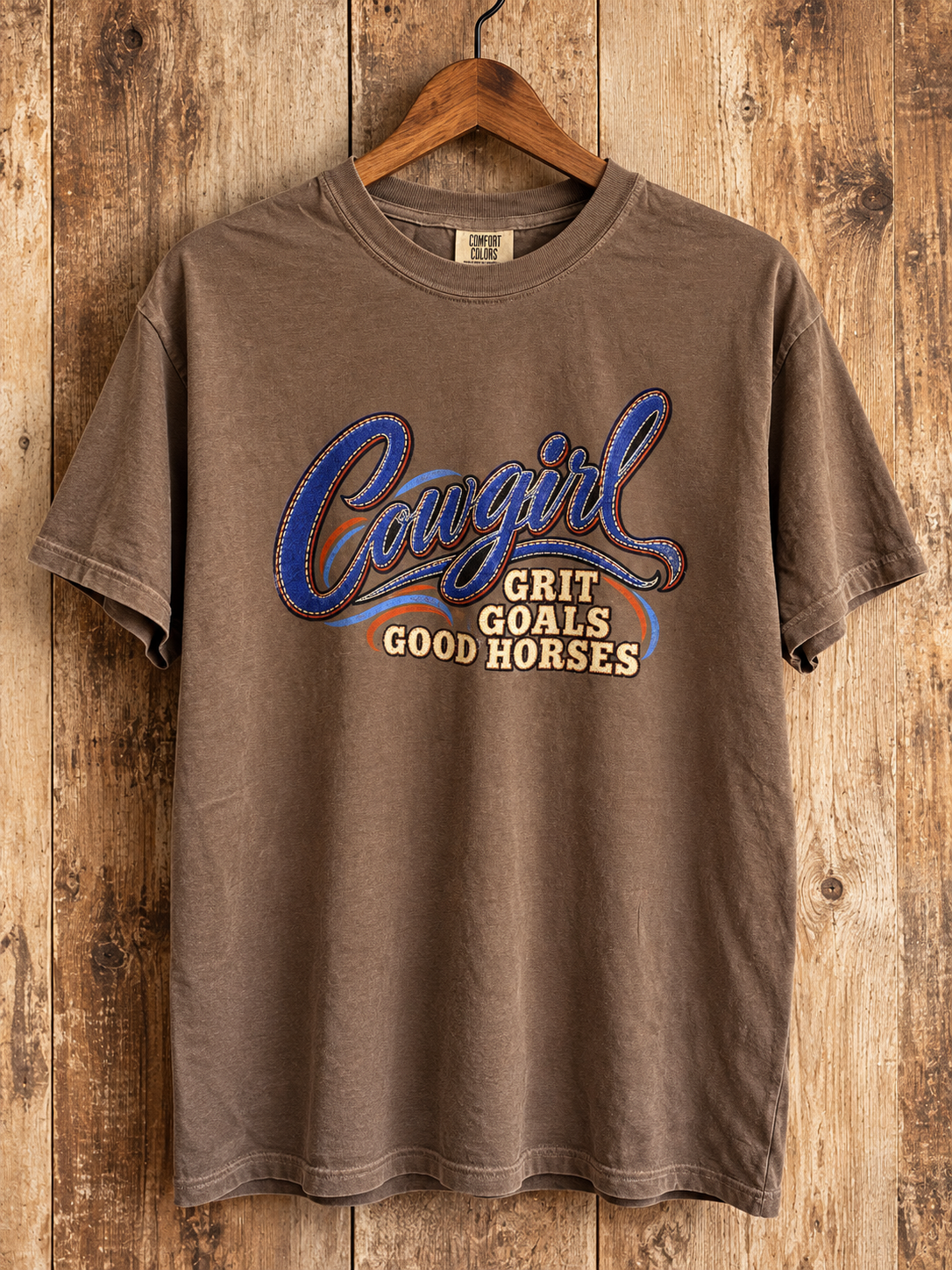 Cowgirl Grit, Goals & Good Horses Tee - Color Comfort