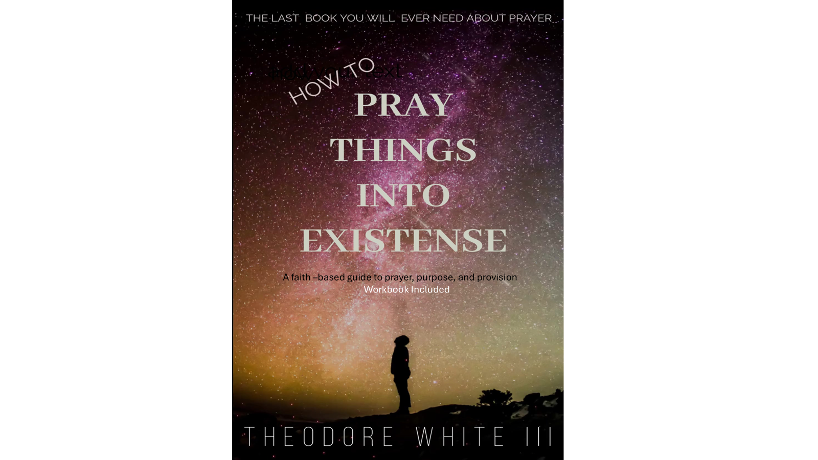 How to pray things into existence