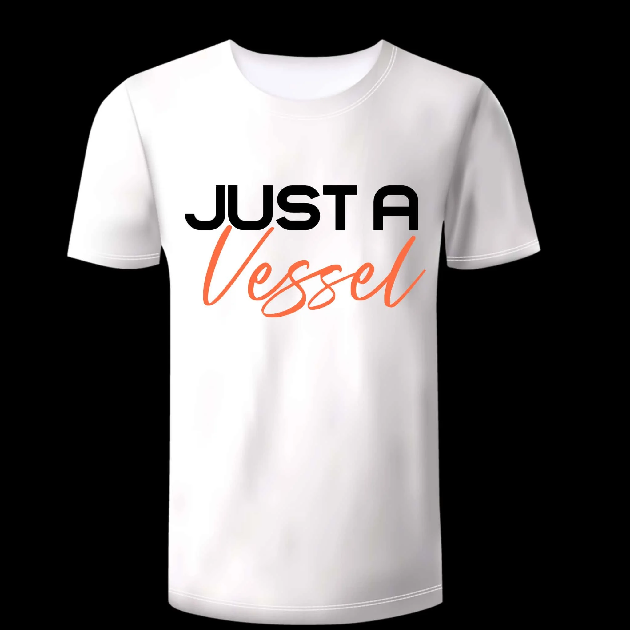 JUST A VESSEL T SHIRT
