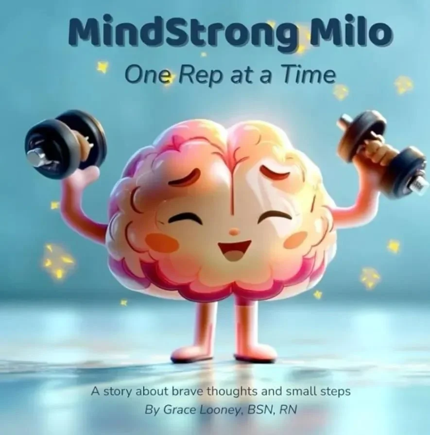 Cover of MindStrong Milo: One Rep at a Time by Grace Looney, BSN, RN.
