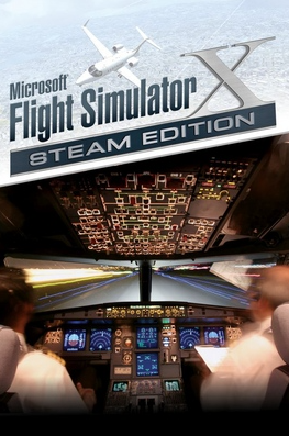 Cover art for Microsoft Flight Simulator X Steam Edition, showing an airplane flying in the sky and a cockpit view with flight instruments.