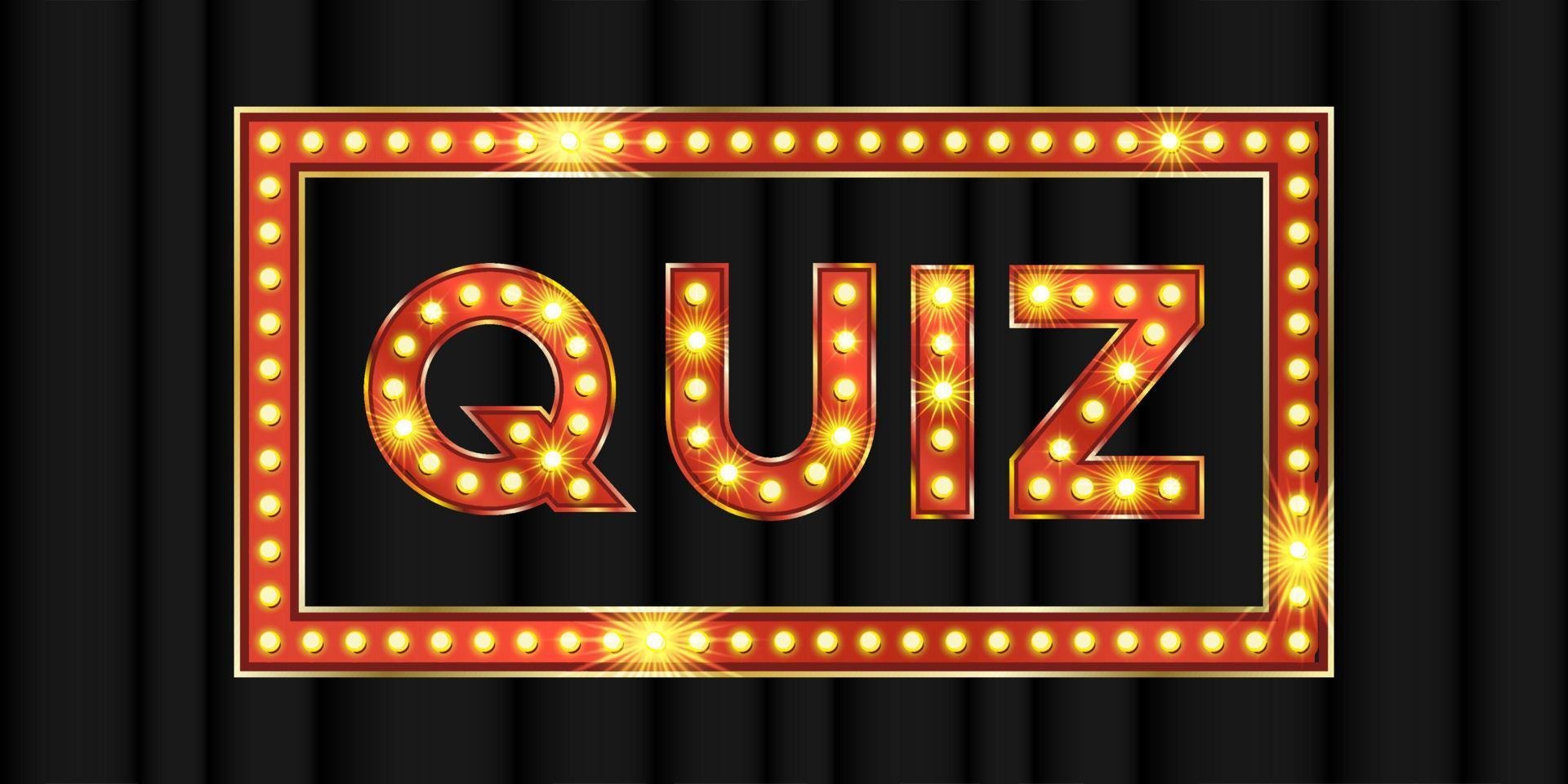 Bright marquee sign with the word 'QUIZ' in large, illuminated letters against a black background.