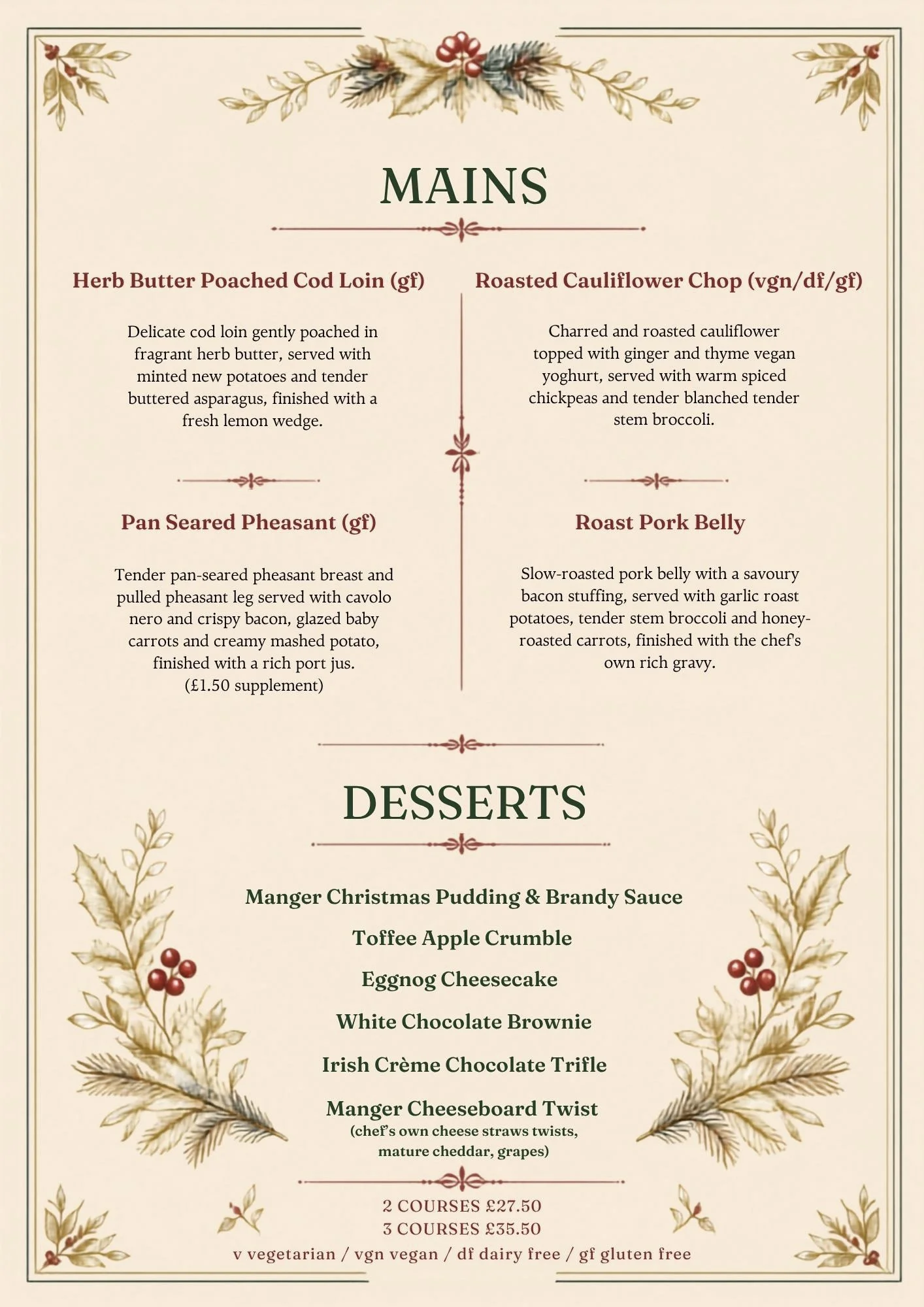 A festive menu featuring Christmas-themed decorations with holly and pine branches. The menu lists main courses such as Herb Butter Poached Cod Loin, Roasted Cauliflower Chop, Pan Seared Pheasant, and Roast Pork Belly, and desserts like Manger Christmas Pudding, Toffee Apple Crumble, and Irish Crème Chocolate Trifle.